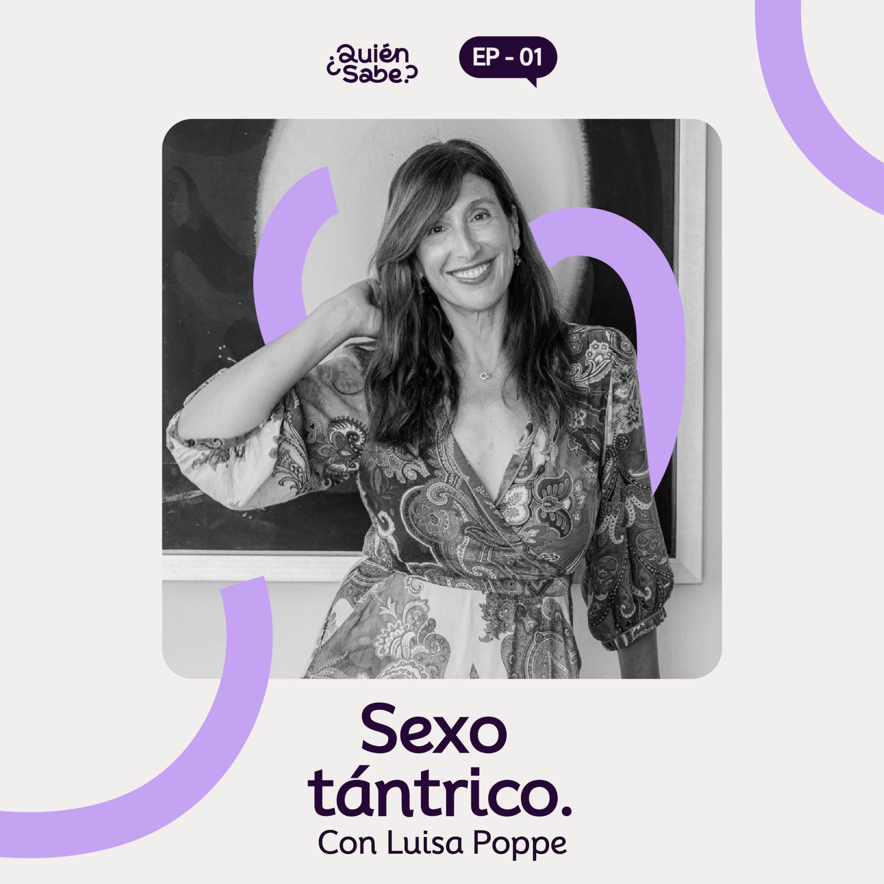 Sexo Tántrico - Quien Sabe? | Acast