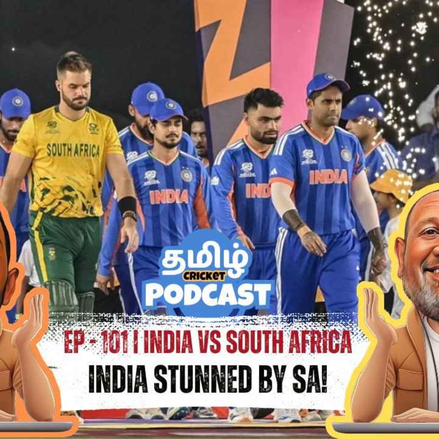 EP - 101 | 2024-la Celebration, 2026-la Shock! 💔 India vs SA: What Went Wrong? | Tamil Cricket Podcast