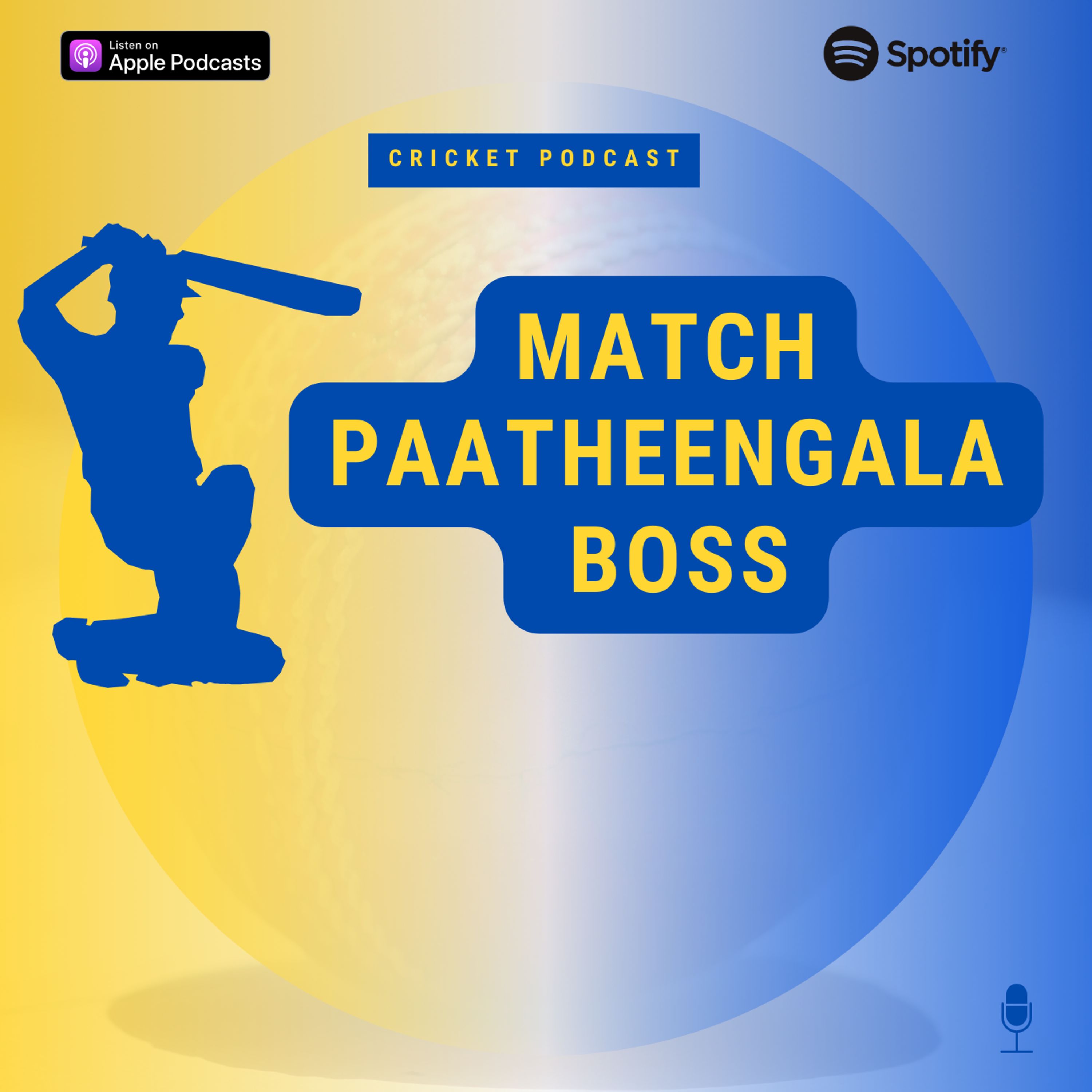 Match Paatheengala Boss - A Tamil Cricket Podcast