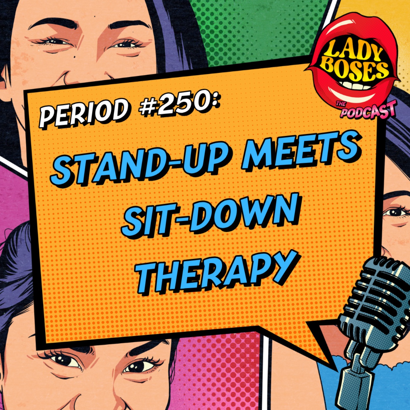 Period 250: Stand-Up Meets Sit-Down Therapy episode artwork