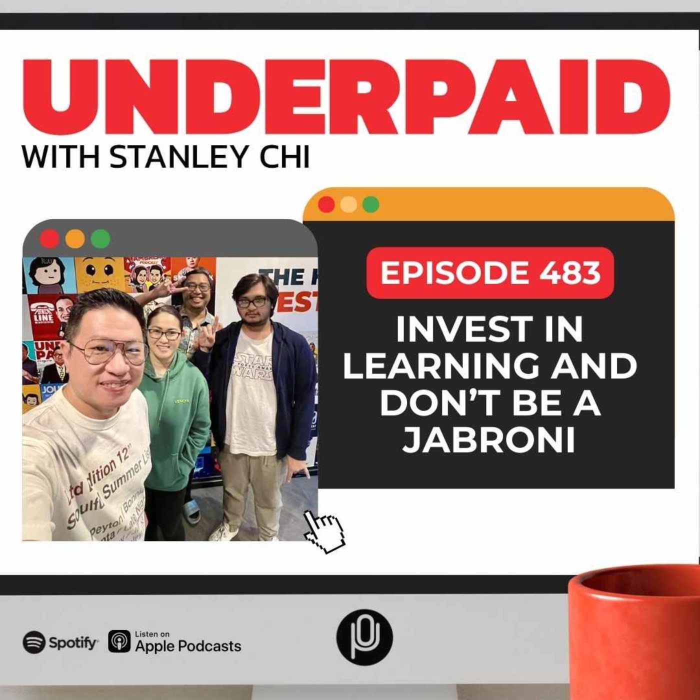 Episode 483: Invest in learning and don’t be a jabroni