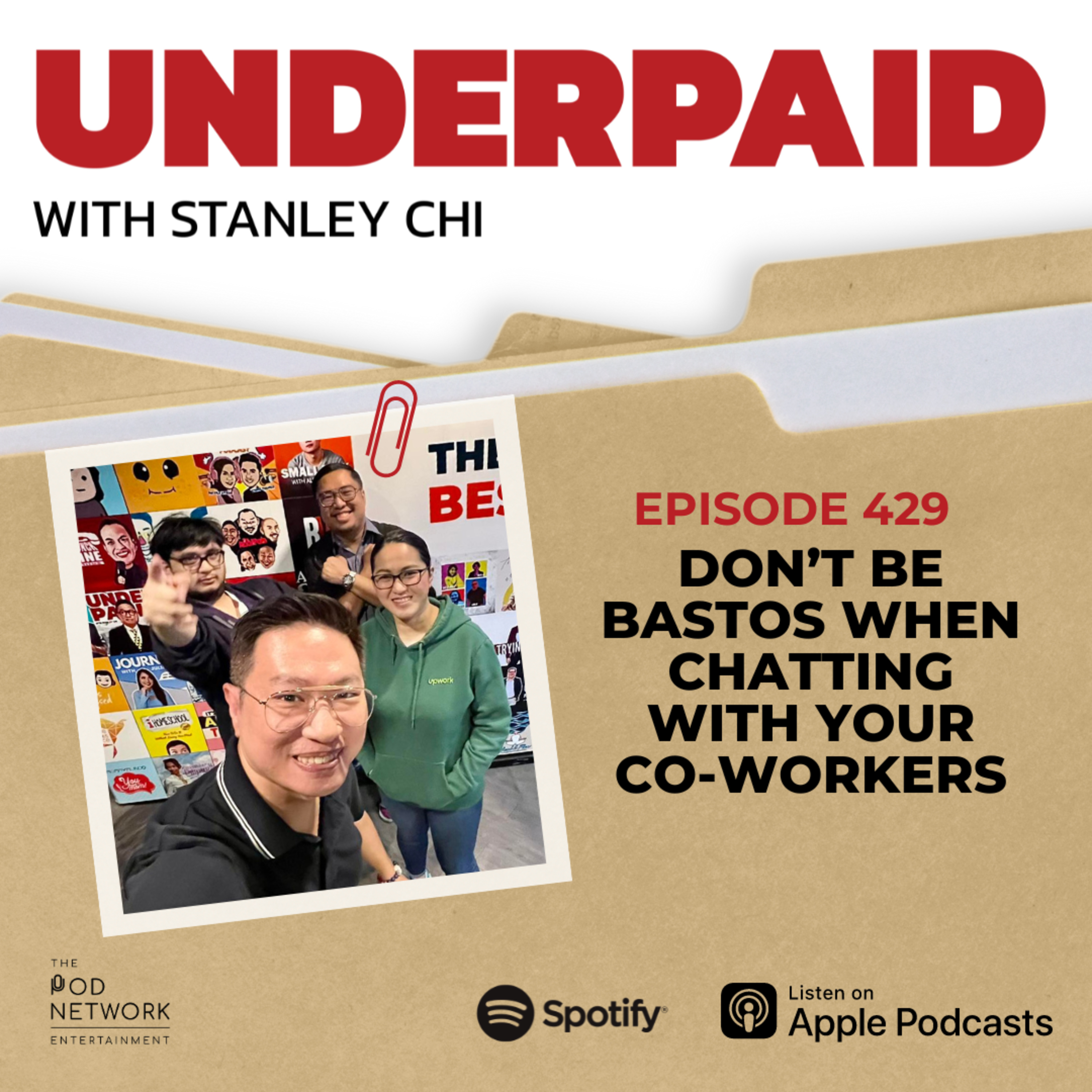 Episode 429: Don’t Be Bastos When Chatting with Your Co-Workers