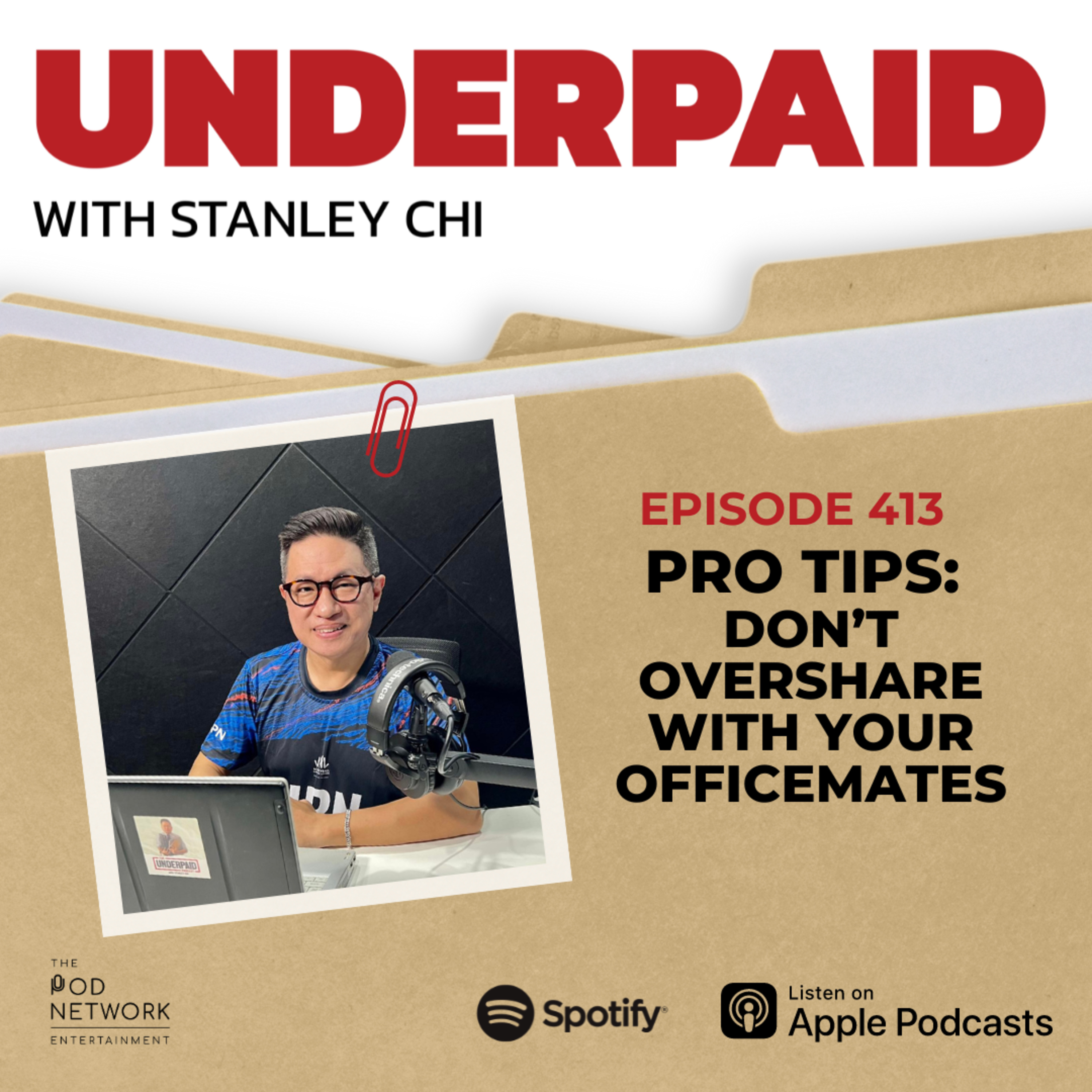 Episode 413: Pro Tips: Don’t overshare with your officemates