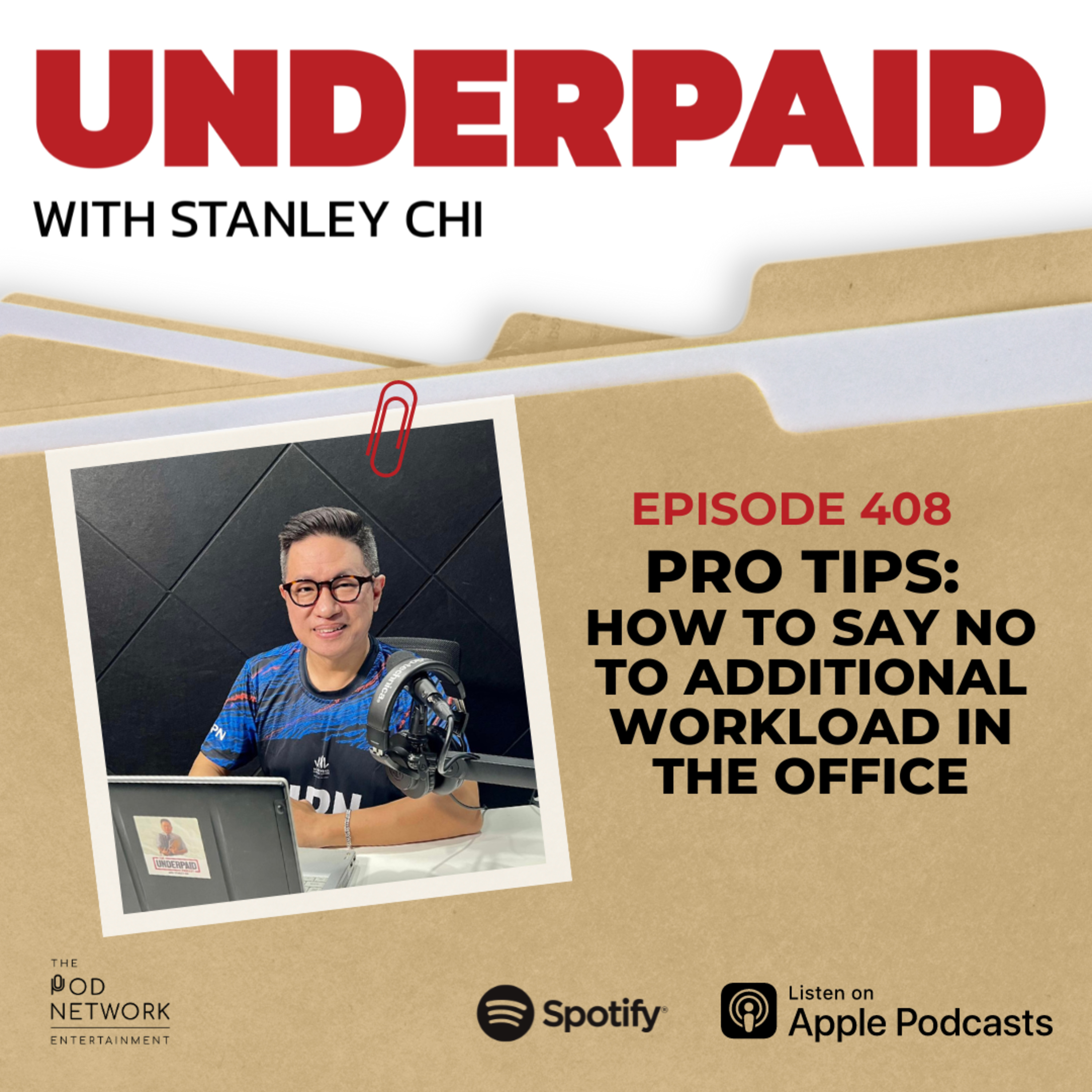 Episode 408: Pro Tips: How to say no to additional workload in the office