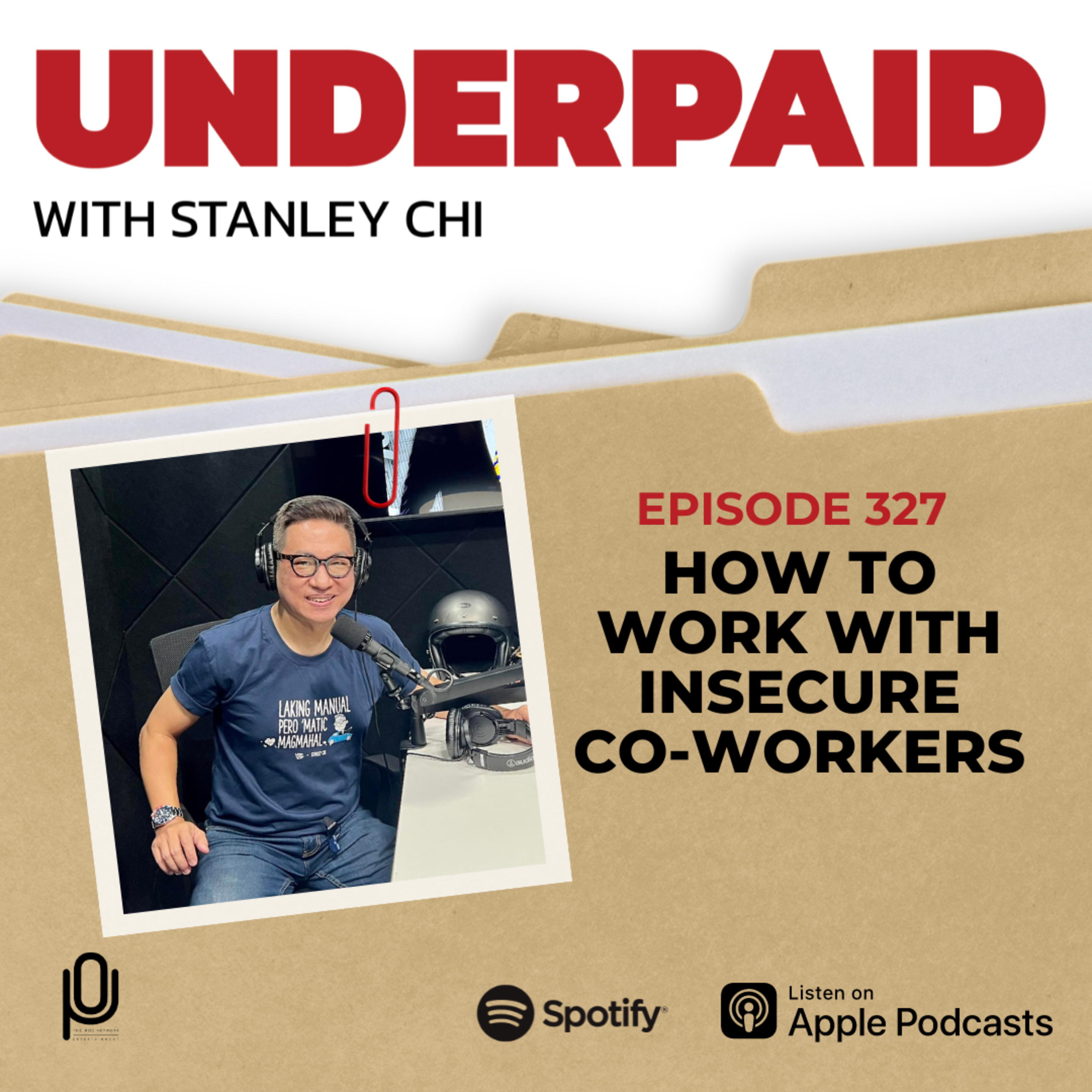 Episode 327: Pro-Tips: How to Work With Insecure Co-Workers