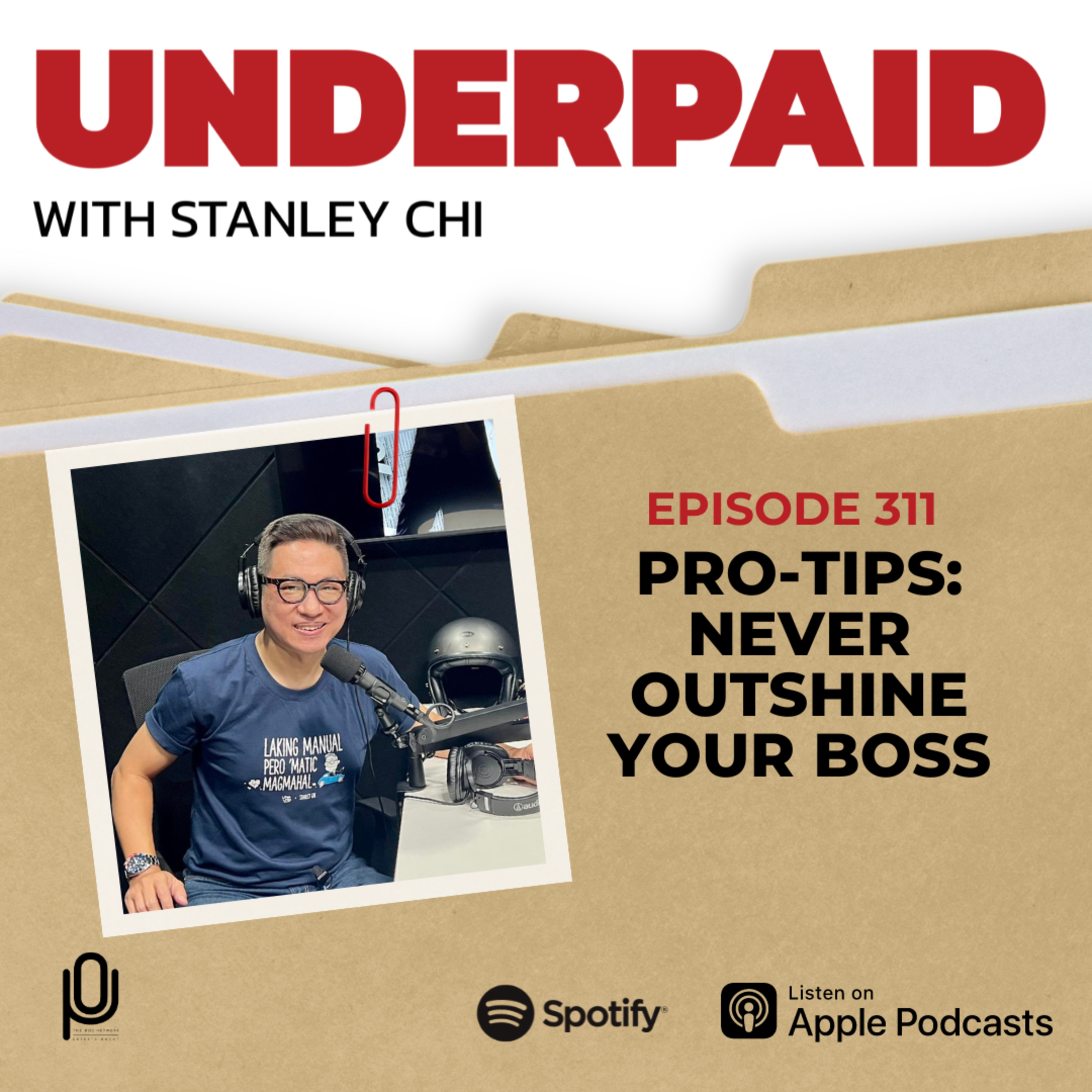 Episode 311: Pro-Tips: Never Outshine Your Boss