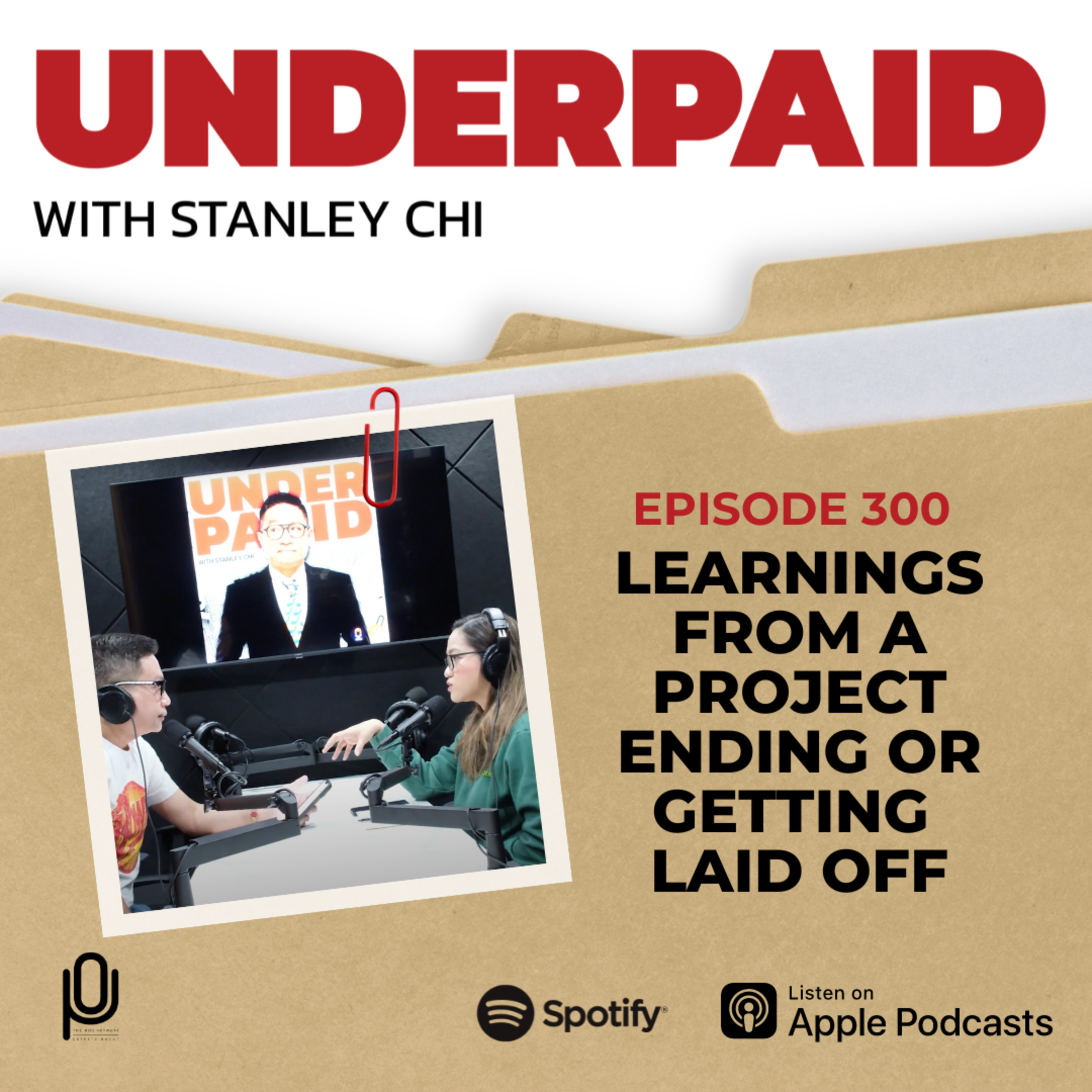 Episode 300: Learnings From A Project Ending Or Getting Laid Off