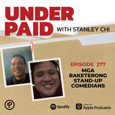 Episode 277: Mga Raketerong Stand Up Comedians