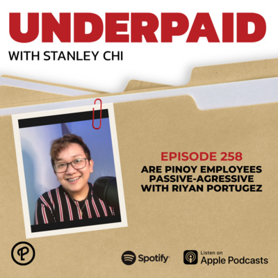 Episode 258: Are Pinoy Employees Passive-Agressive