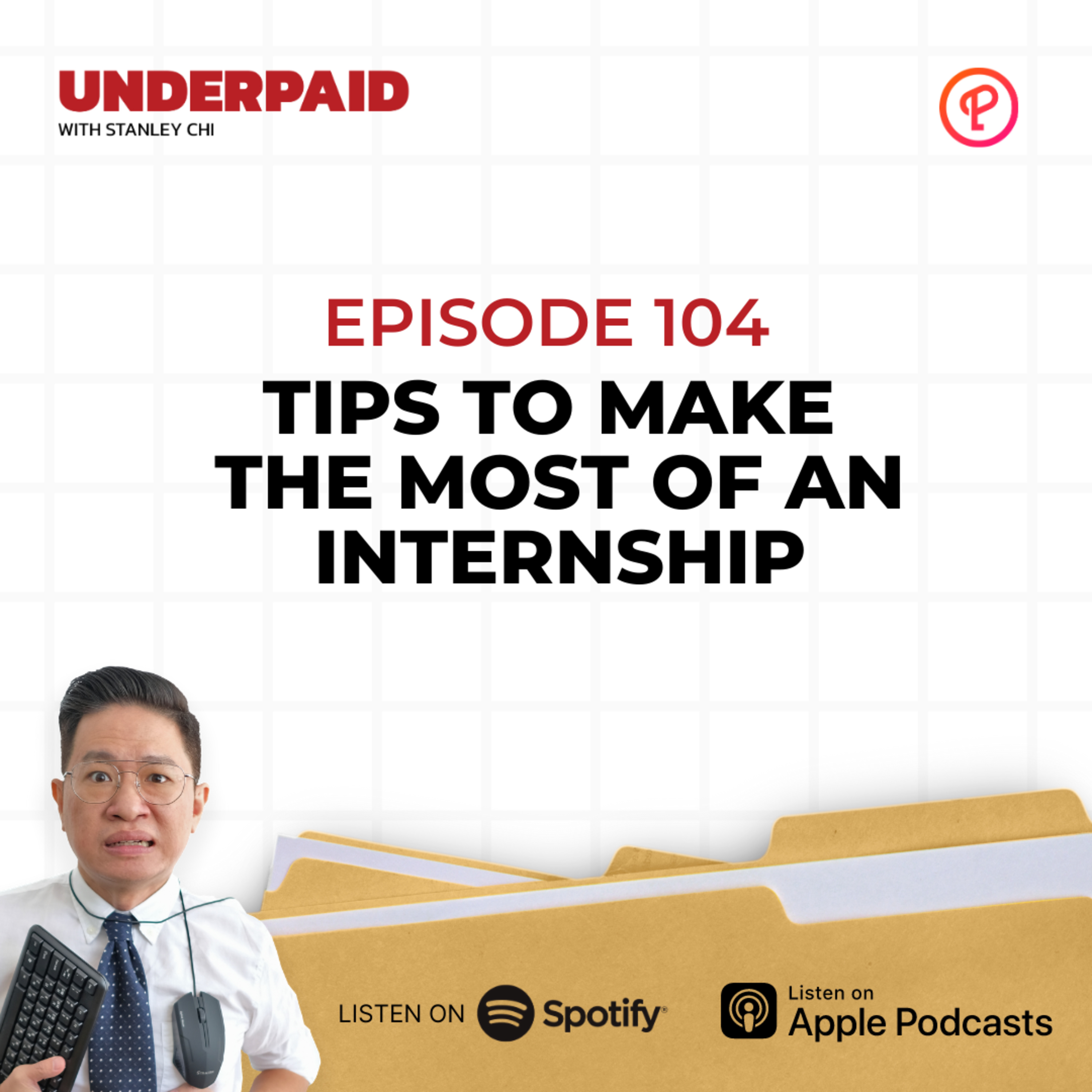 Episode 104: Tips to make the most of an Internship