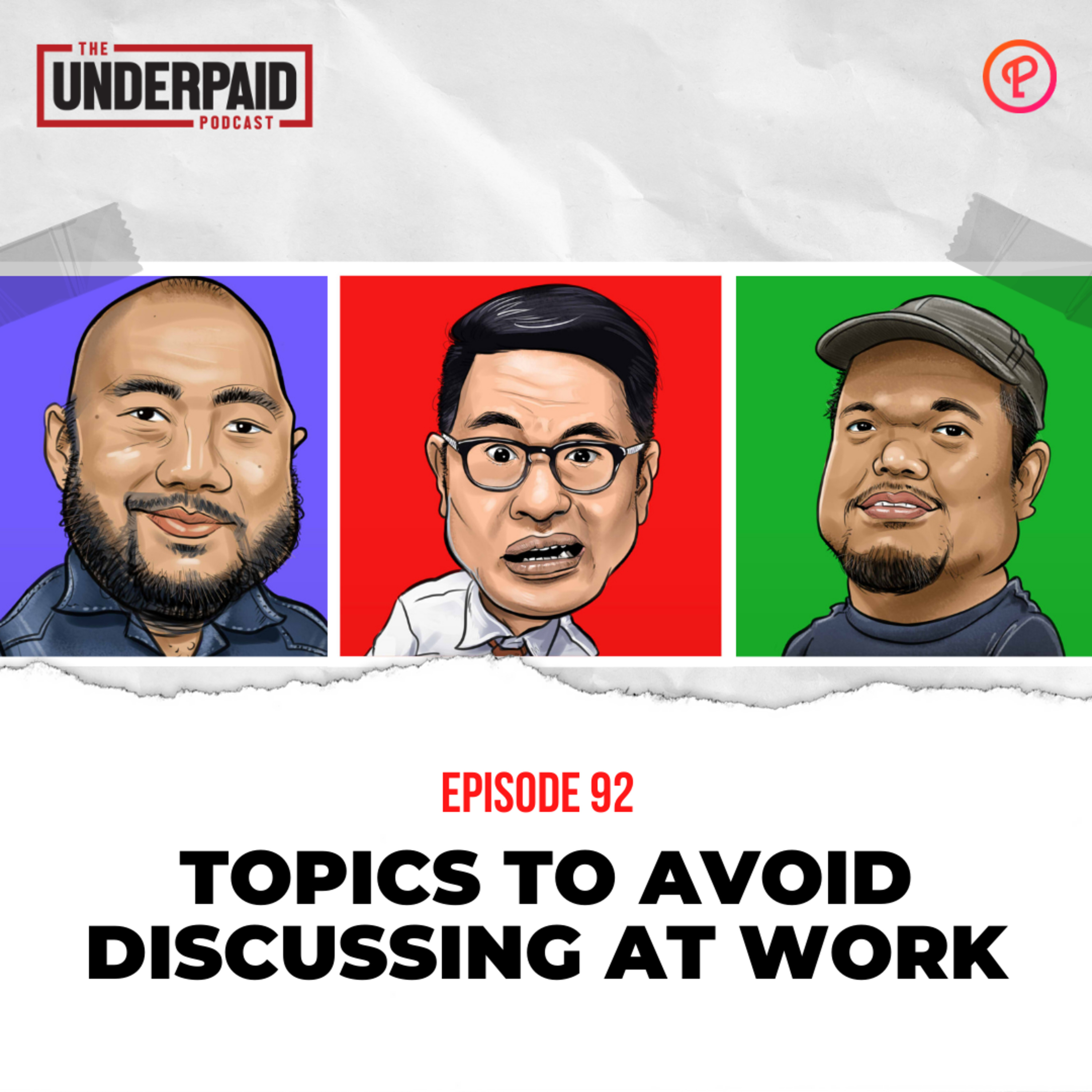 Episode 92: Topics to avoid discussing at work