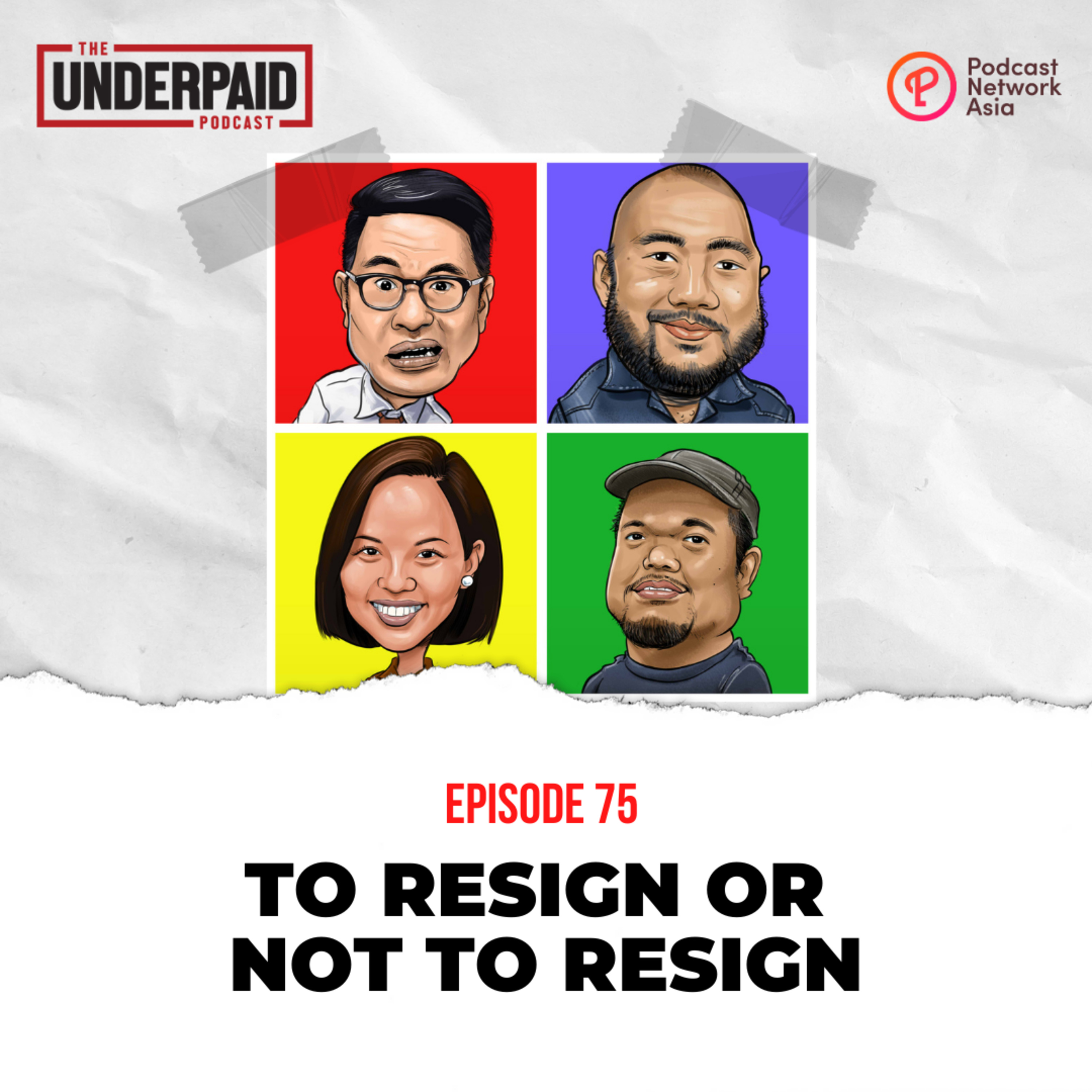 Episode 75: To Resign or not to Resign