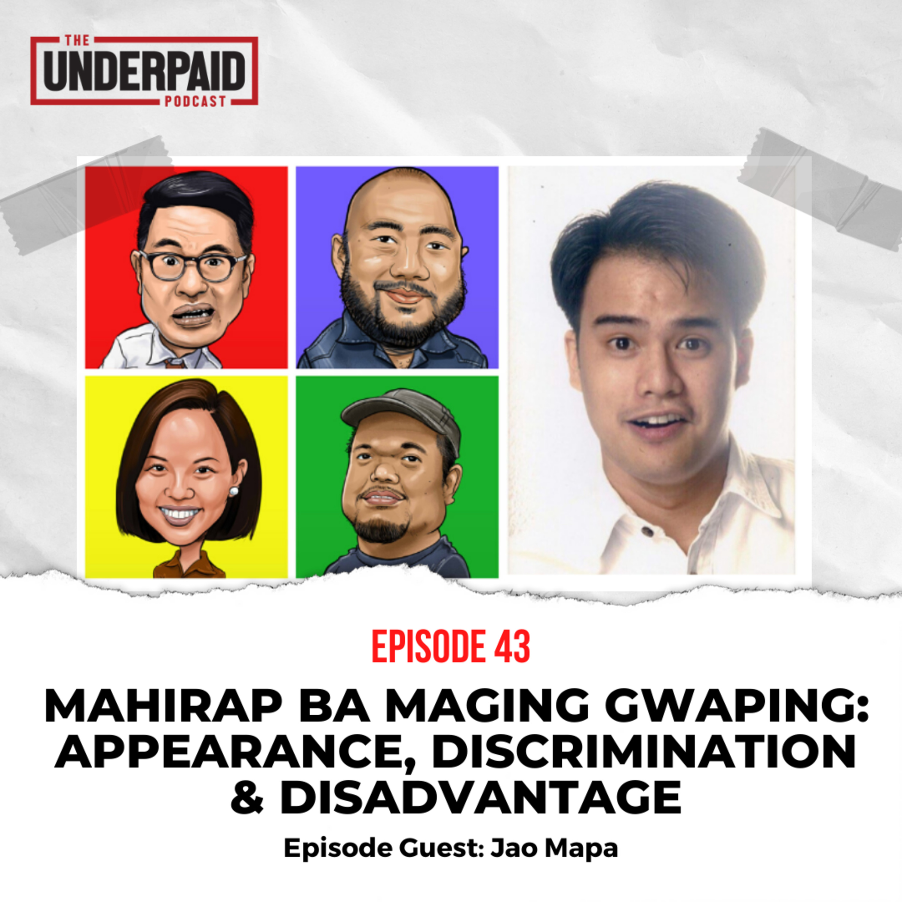 Episode 43: Mahirap ba maging gwaping: Appearance, Discrimination & Disadvantage