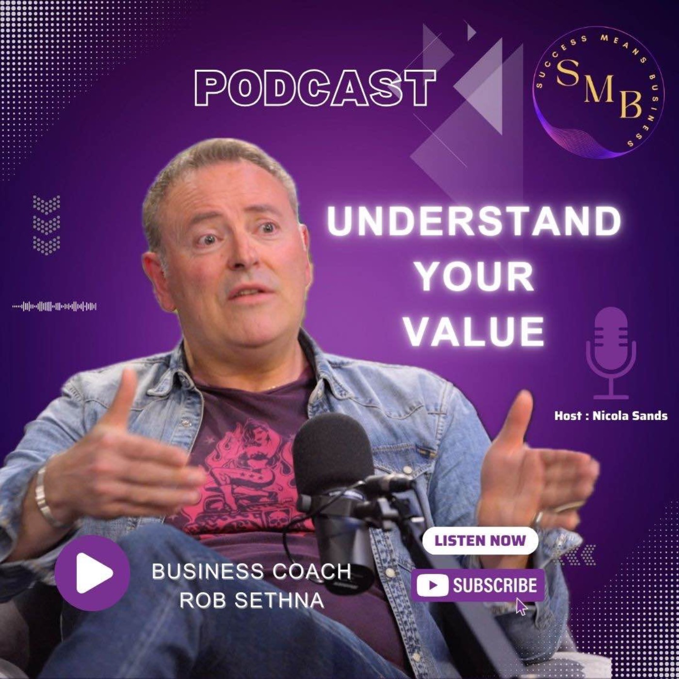 How to Grow Your Creative Business And Understand Your Value - With Top Business Coach Rob Sethna episode artwork
