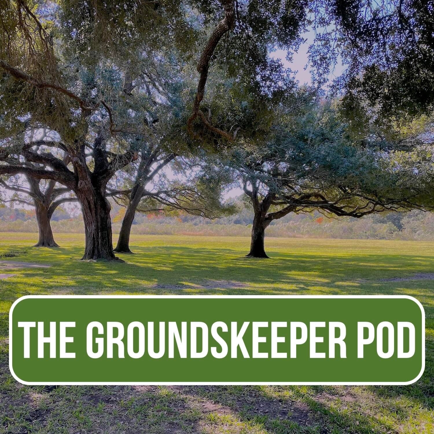 The Groundskeeper Pod podcast artwork