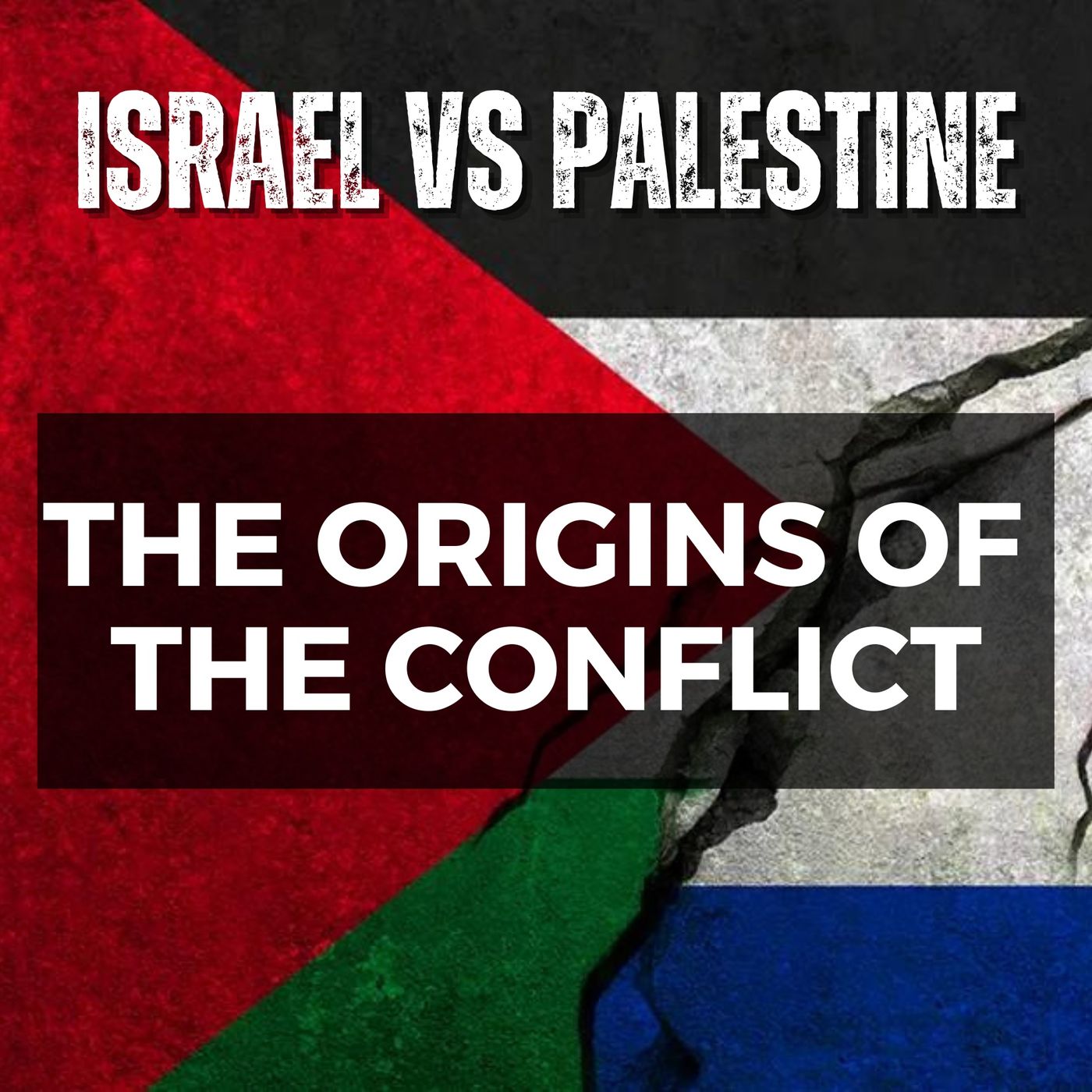 The Origins Of The Conflict Between Israel and Palestine episode artwork