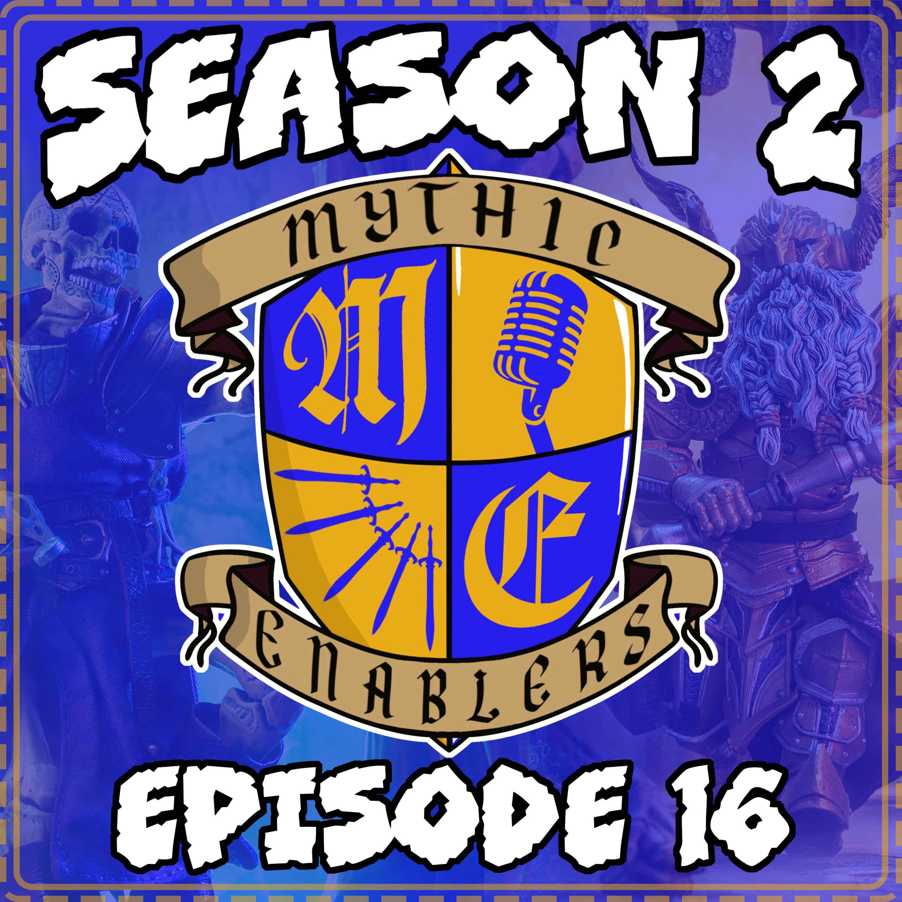 Hasta la vista Aetherbaby - Mythic Legions Legacies of Mythoss and More!