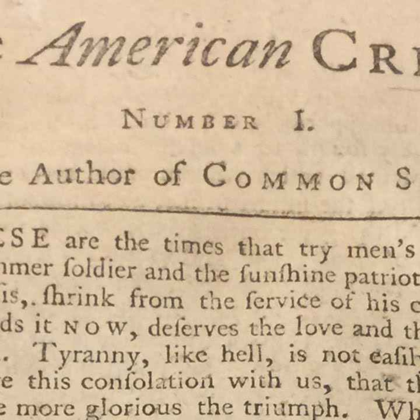 A Drive-By History Of America’s Freedom Documents: The American Crisis