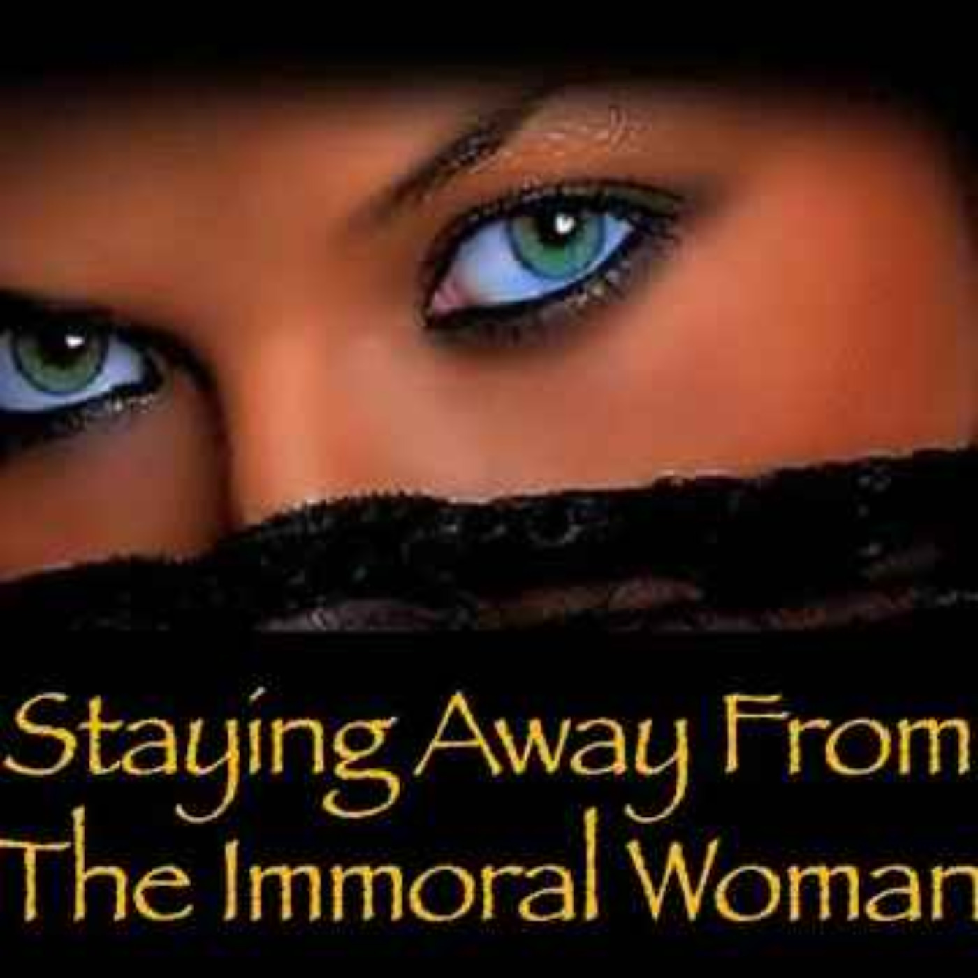 The Immoral Woman Vs The Virtuous Woman