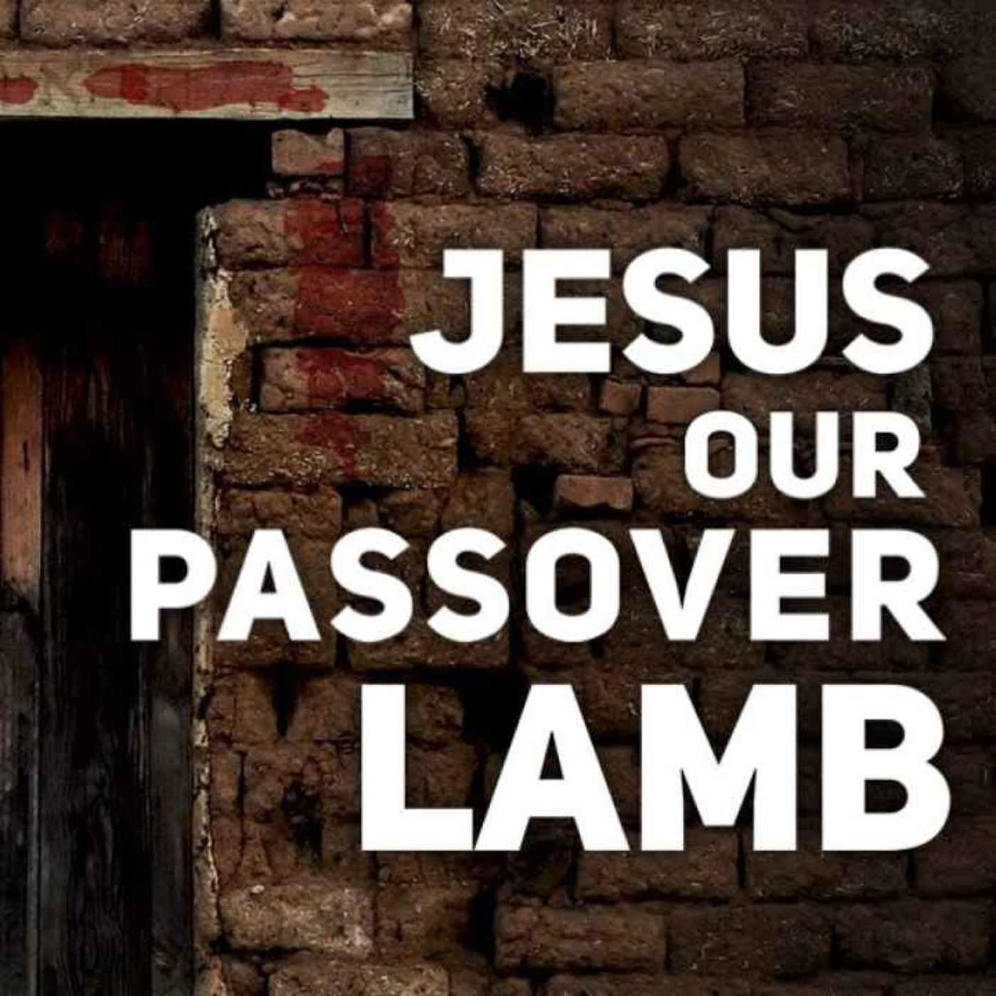 Jesus: The Fulfillment Of Passover