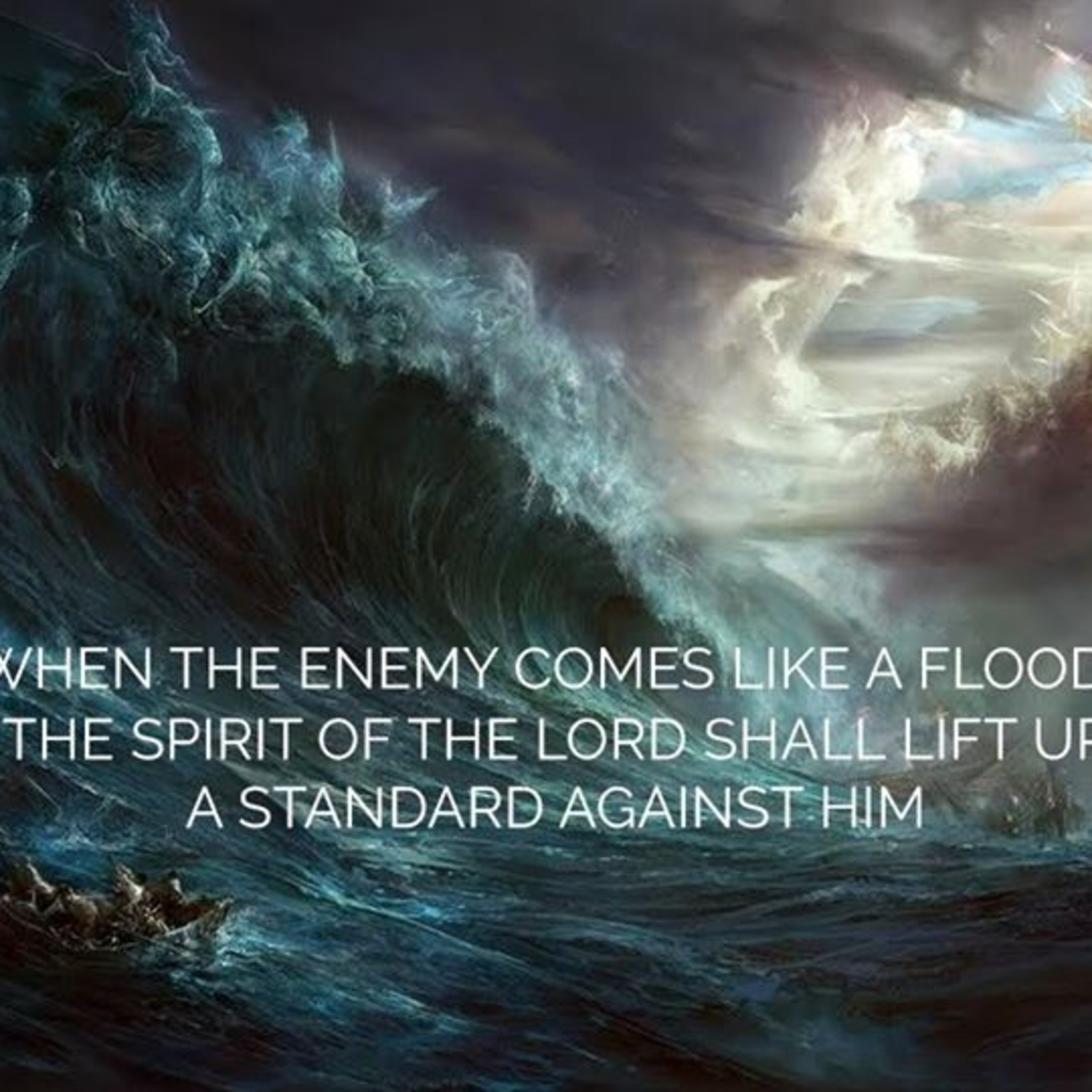 As The Enemy Comes In Like A Flood, A Standard Is Being Raised Against It