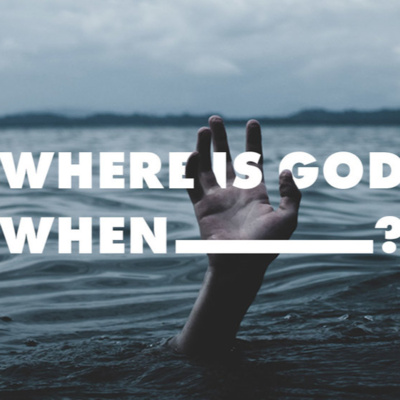 Where Is God In The Midst Of All This Darkness & What Is He Doing?