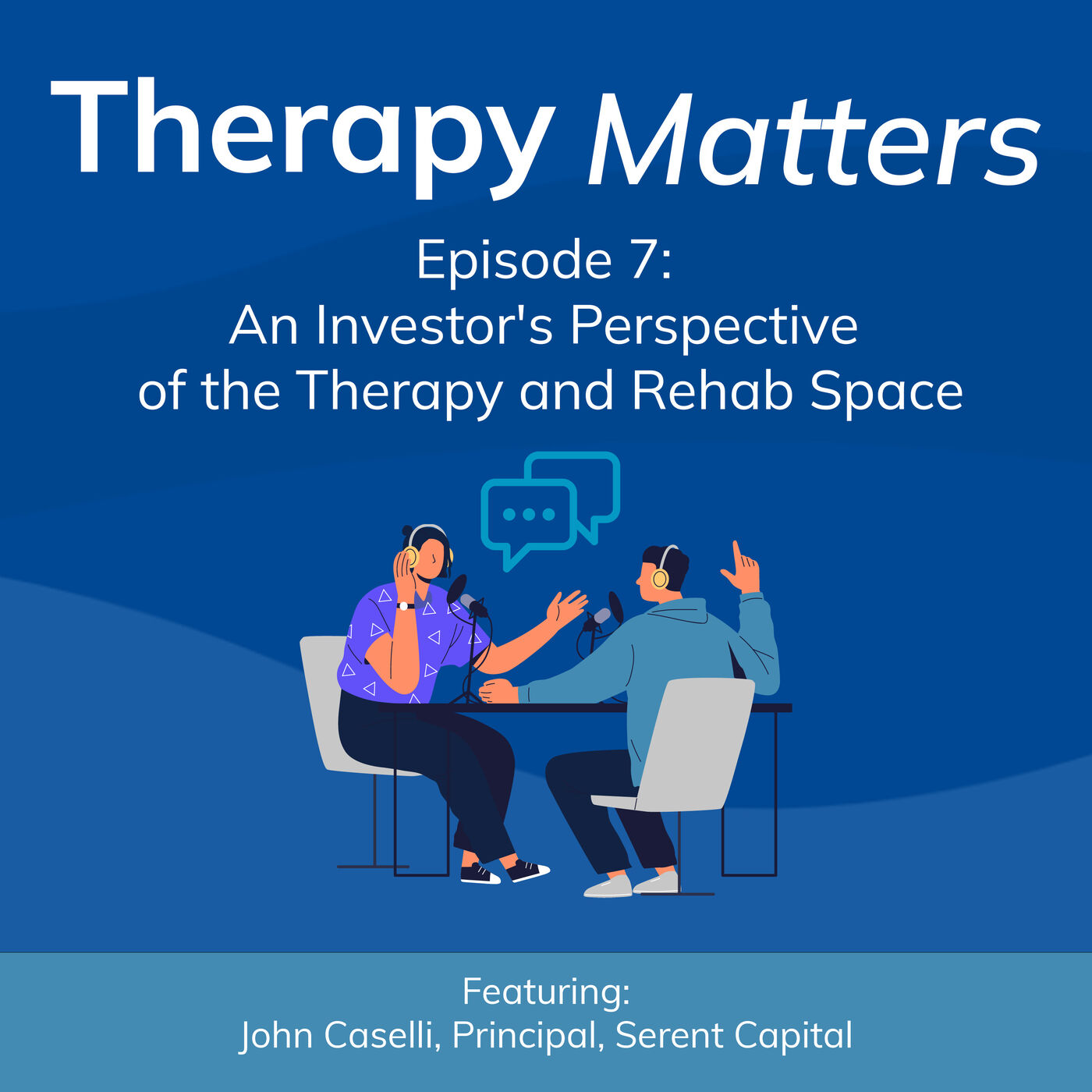 cover art for E7: An Investor's Perspective of the Therapy and Rehab Space