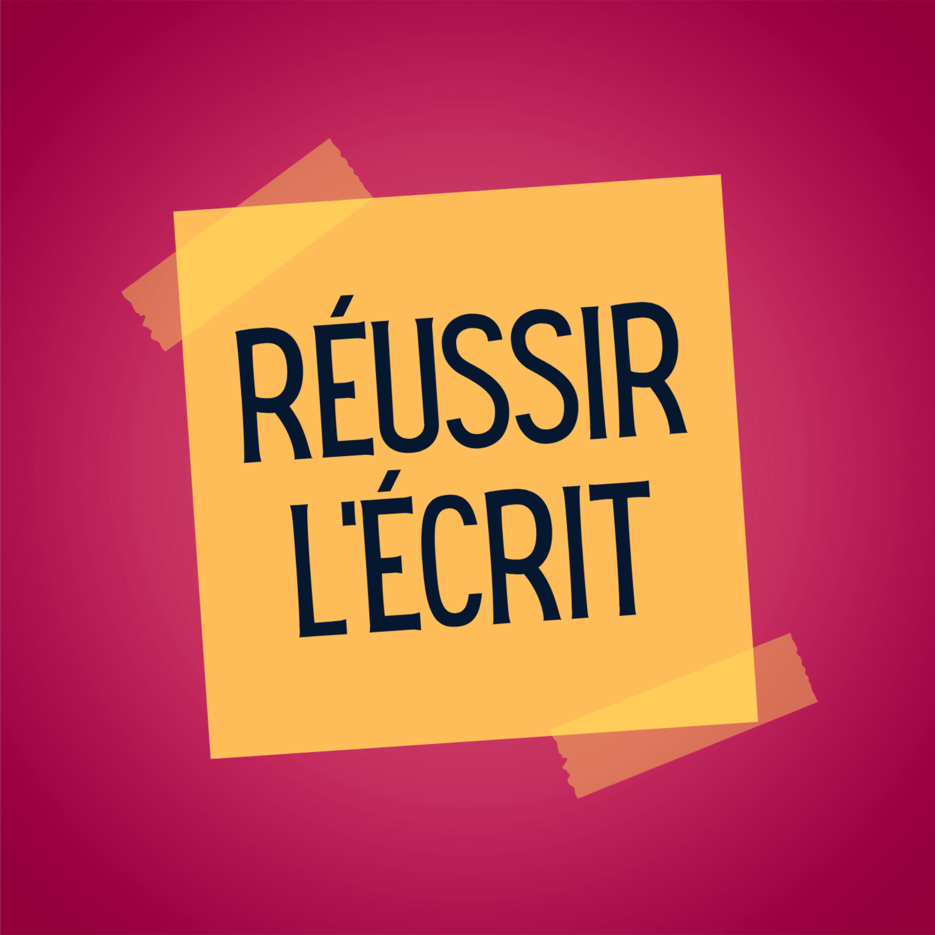 🔑 RÉUSSIR L’ÉCRIT : Cet épisode va vous sauver !