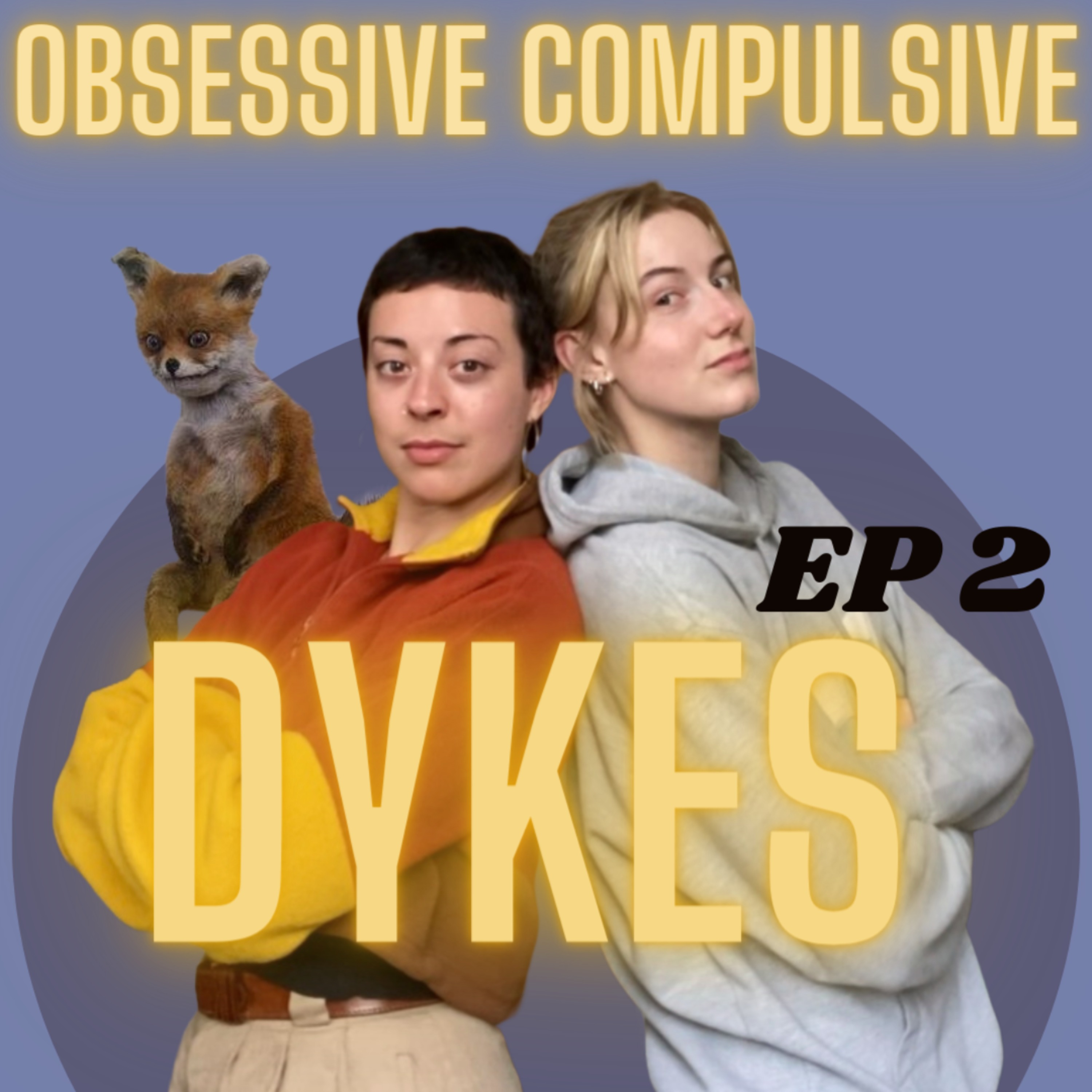 Obsessive Compulsive Dykes