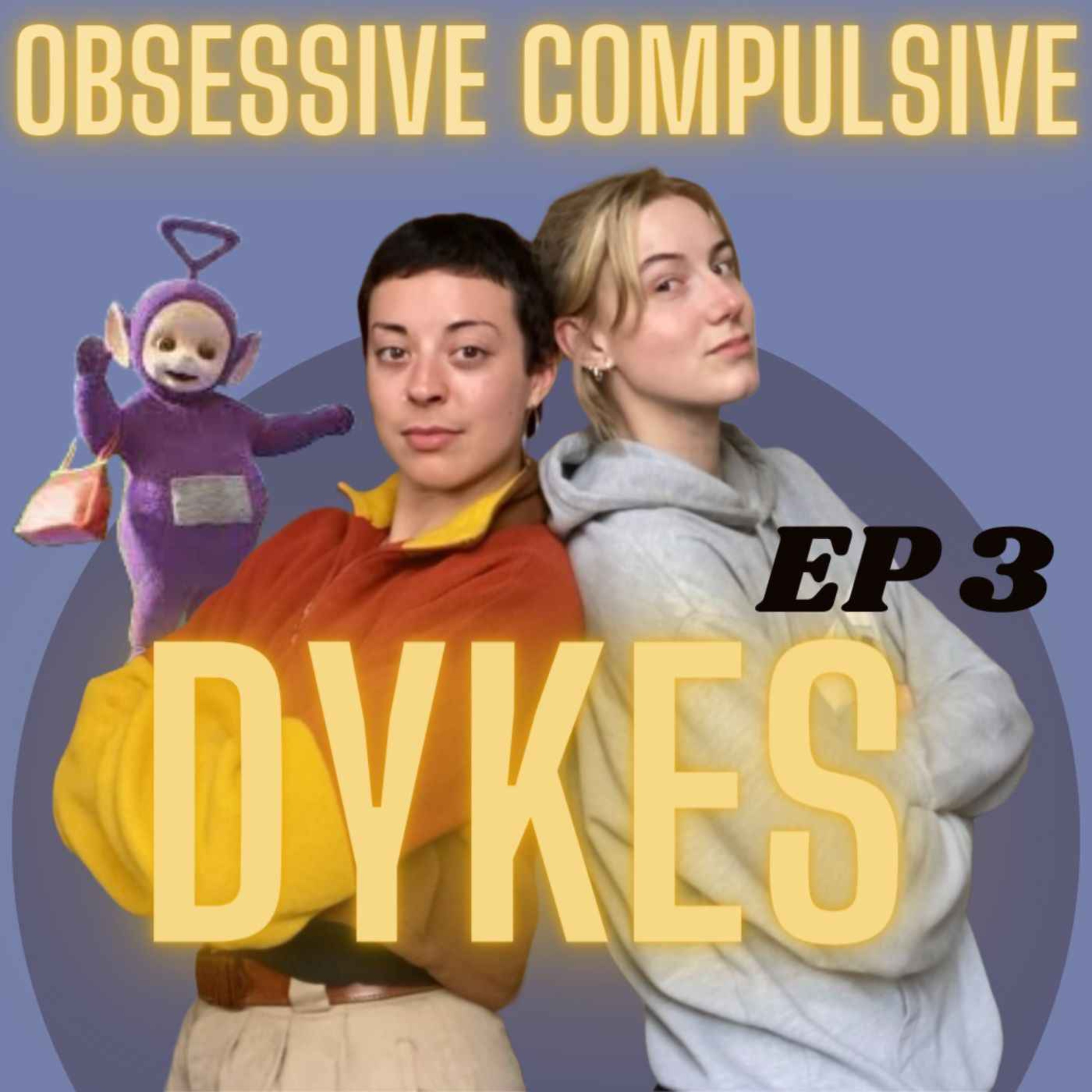 Obsessive Compulsive Dykes
