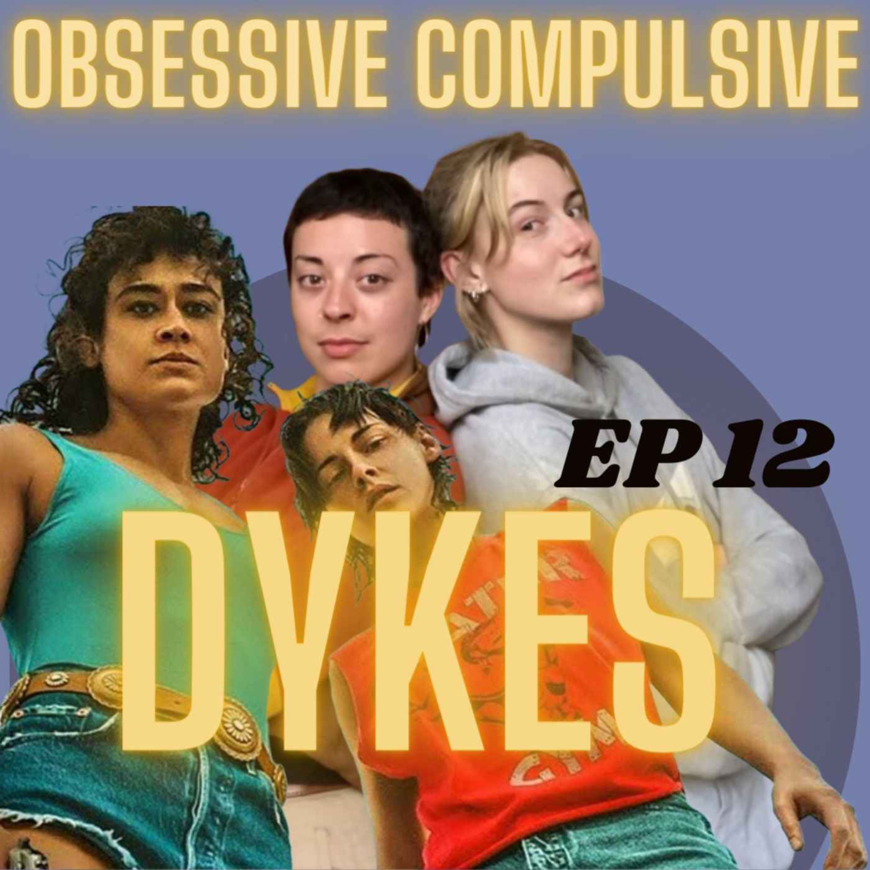 Obsessive Compulsive Dykes