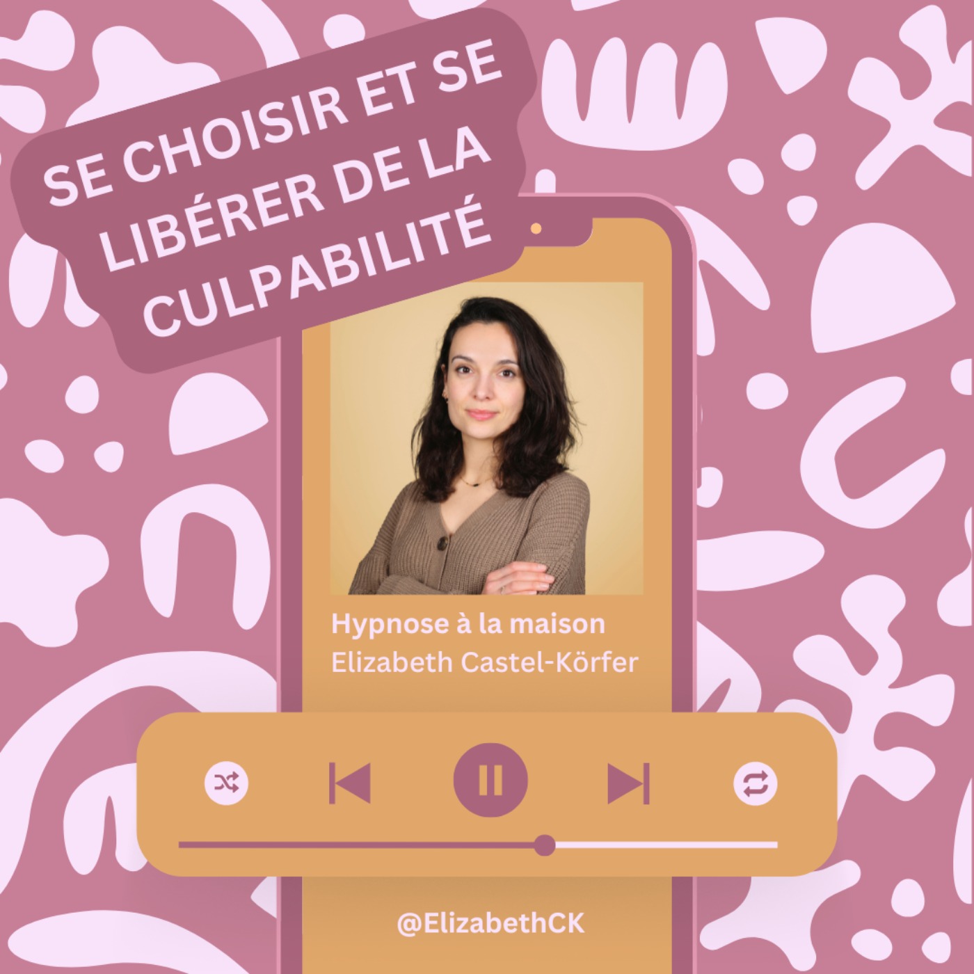 Hypnose - Se choisir et se libérer de la culpabilité