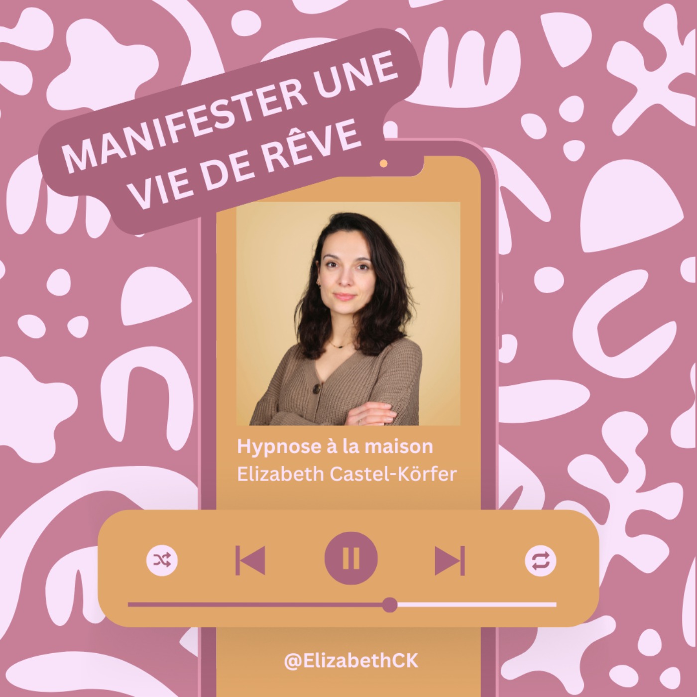 Hypnose – Manifester sa vie de rêve : Loi de l’attraction & alignement intérieur