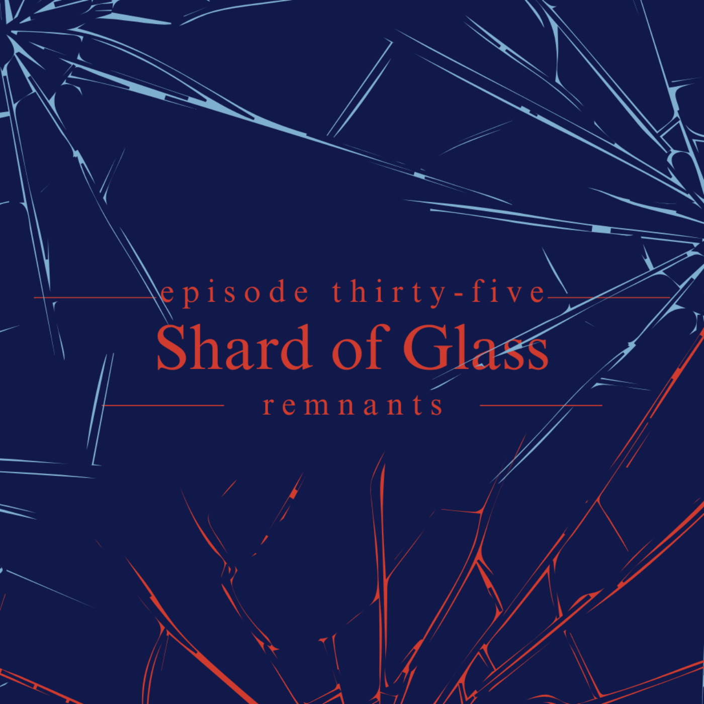 35. Shard of Glass