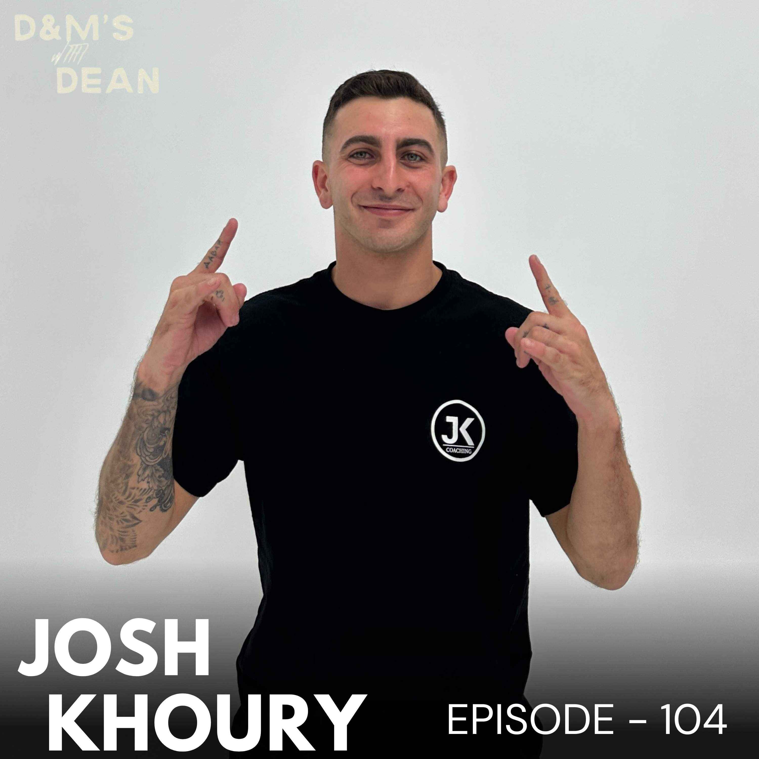 Episode 104 - Josh Khoury // How stepping outside my comfort zone game me my dream job. 