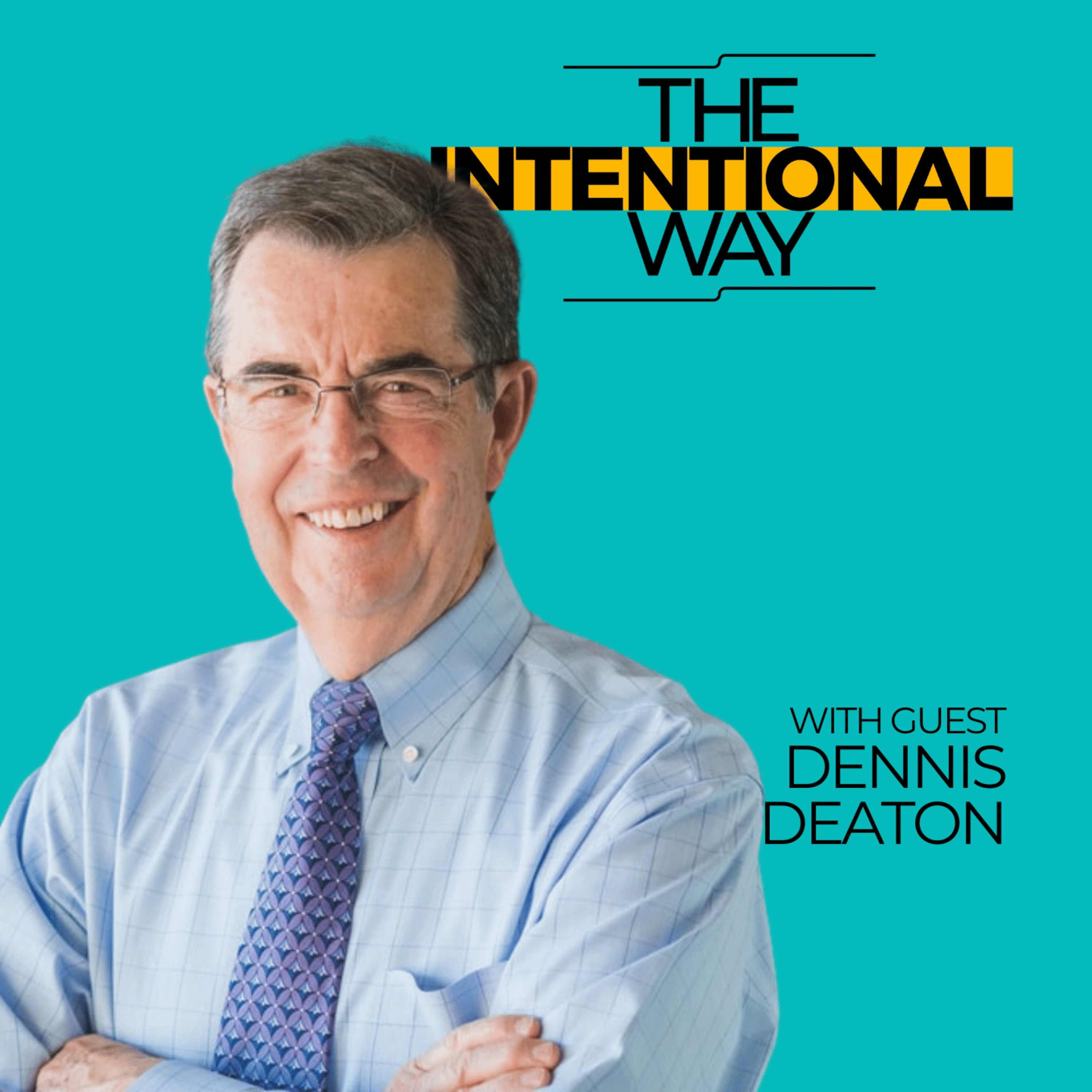 Mastering Your Mindset: Dennis Deaton on Transforming Thoughts into Powerful Intentions