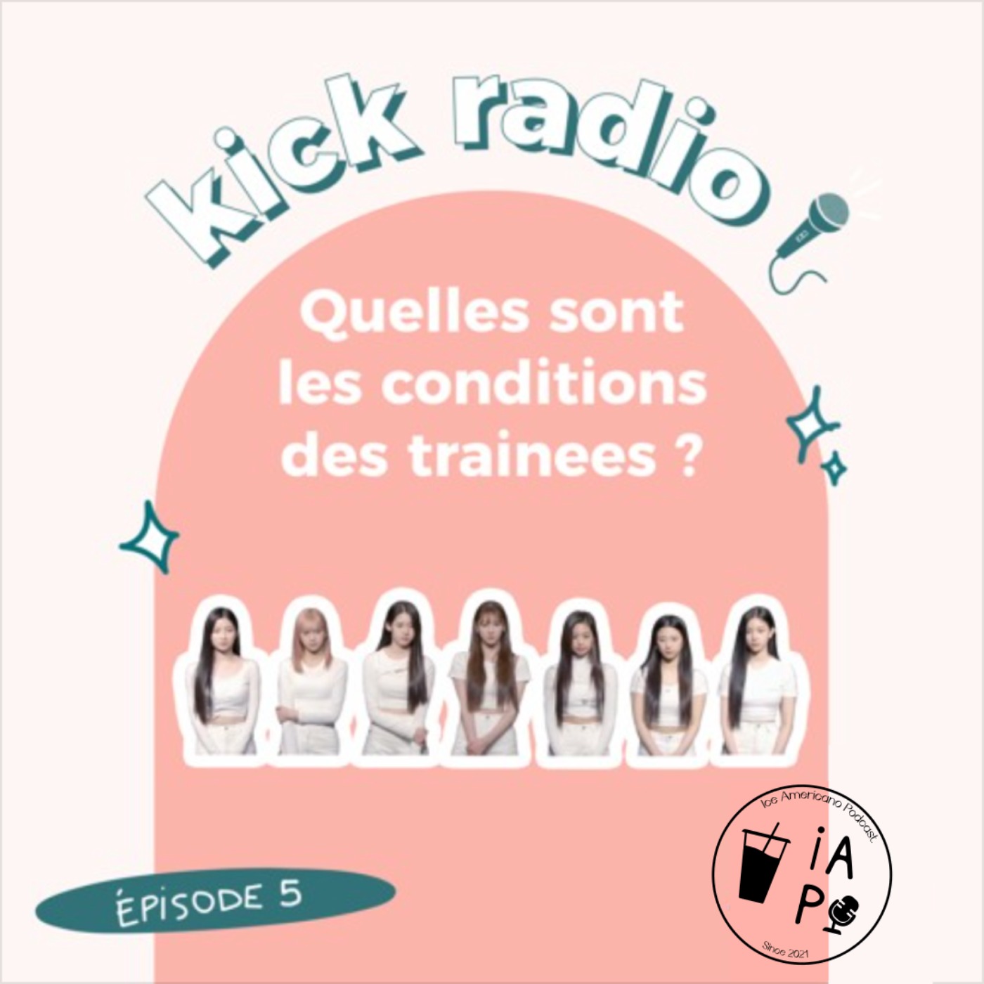 S1E05 - QUELLES SONT LES CONDITIONS DES TRAINEES ?