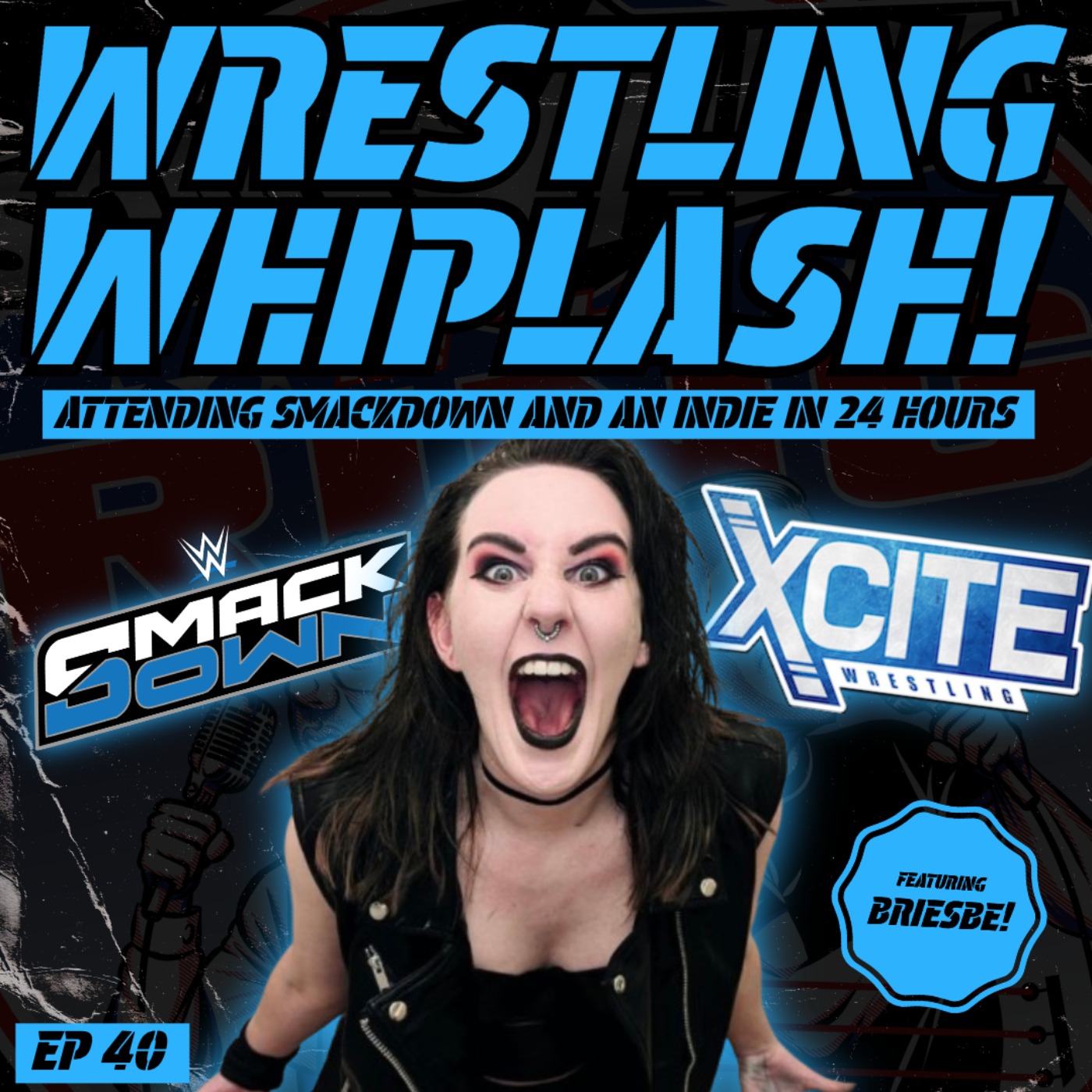 Wrestling WHIPLASH: Attending Smackdown and an Indie in 24 HOURS! (w/ BRIESBE)