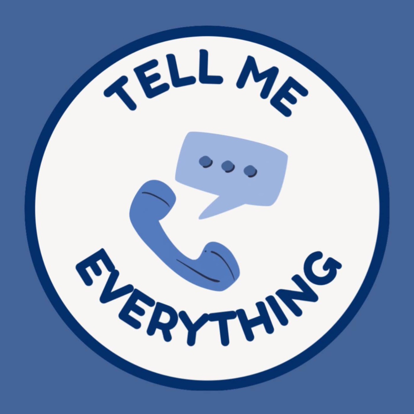 Tell Me Everything
