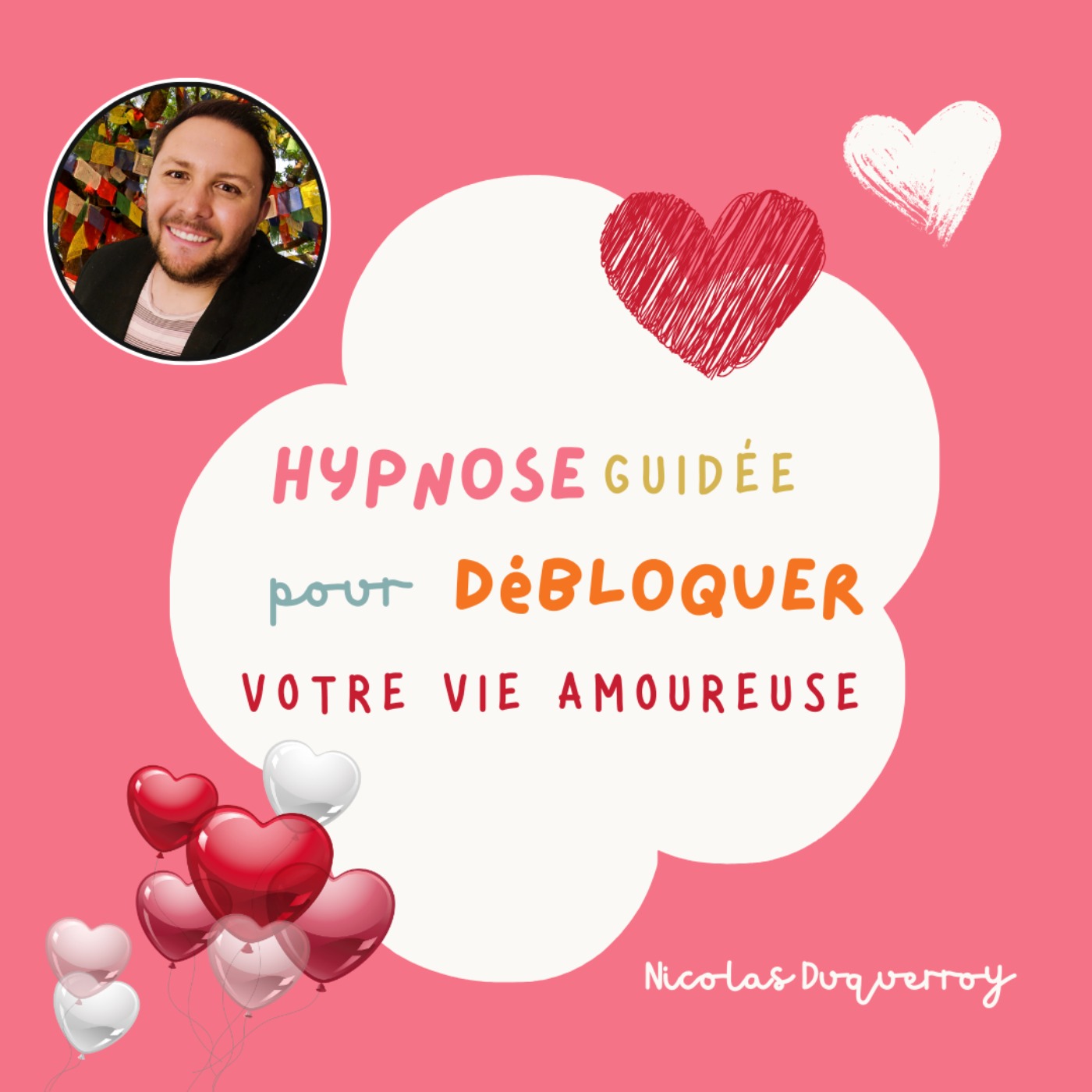 Hypnose Guidée & Méditation | Débloquer votre vie amoureuse