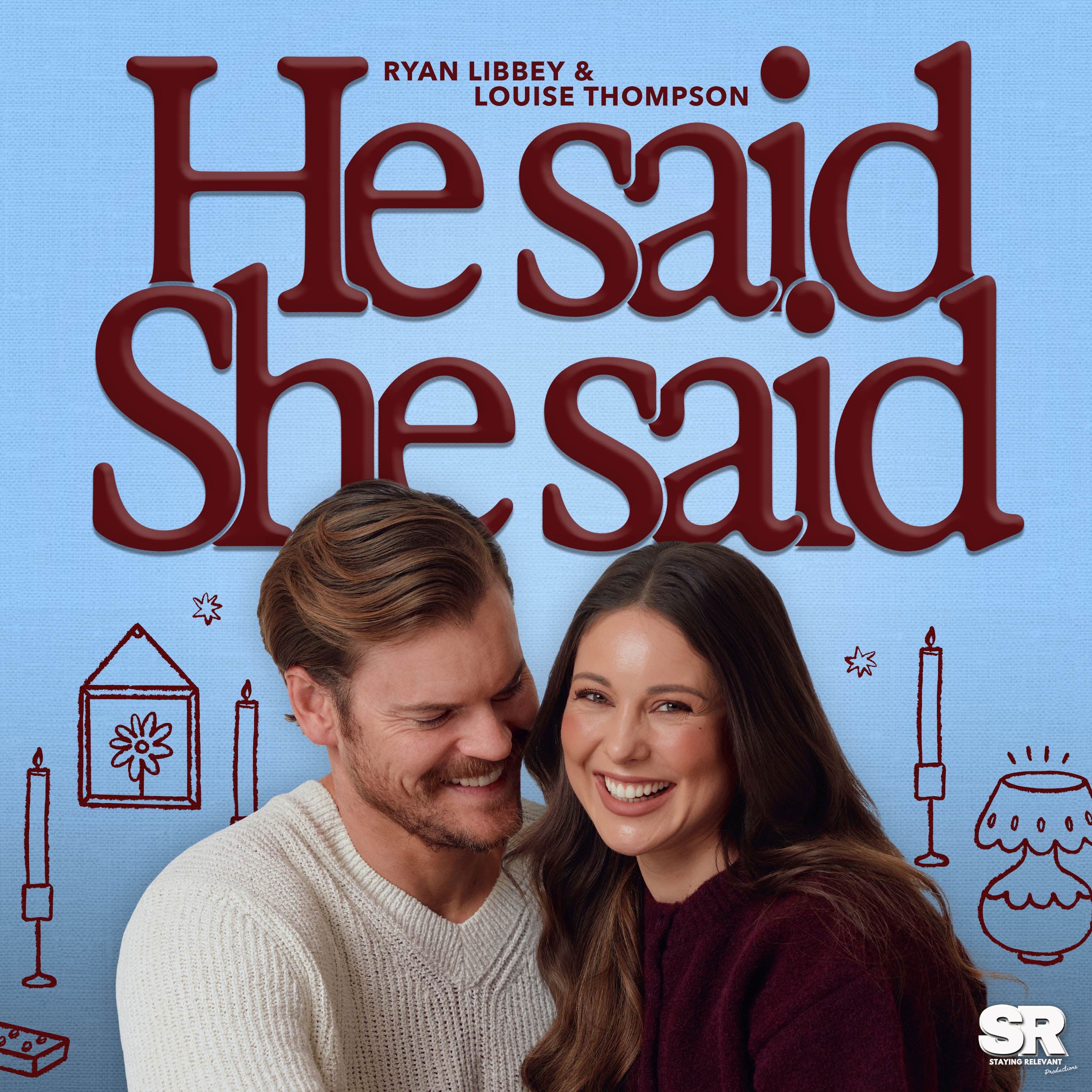 Welcome to the Staying Relevant family: He Said, She Said with Ryan Libbey and Louise Thompson