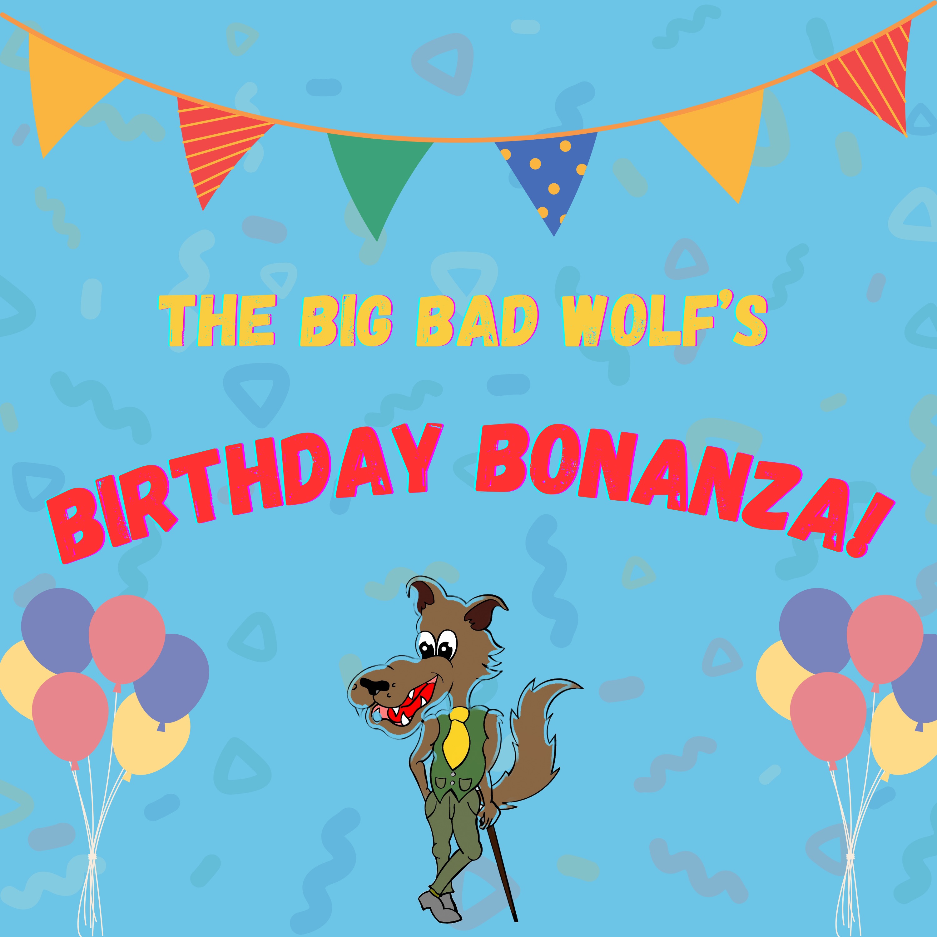 The Big Bad Wolf's Birthday Bonanza - October