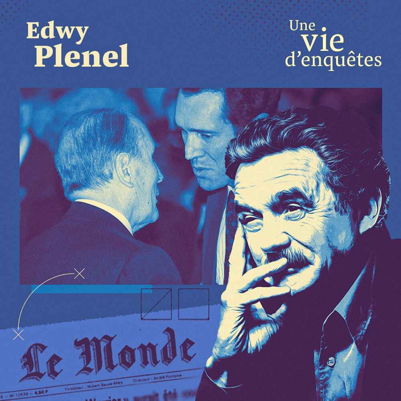 Edwy Plenel, une vie d’enquêtes - la suite