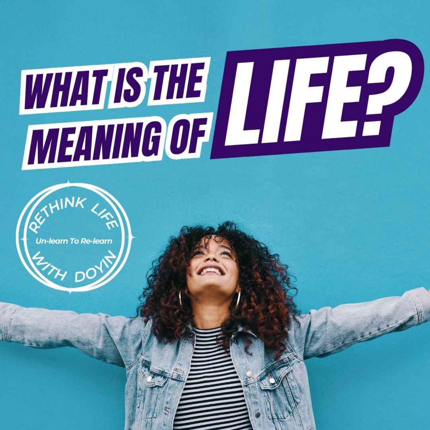Rethink Life With Doyin