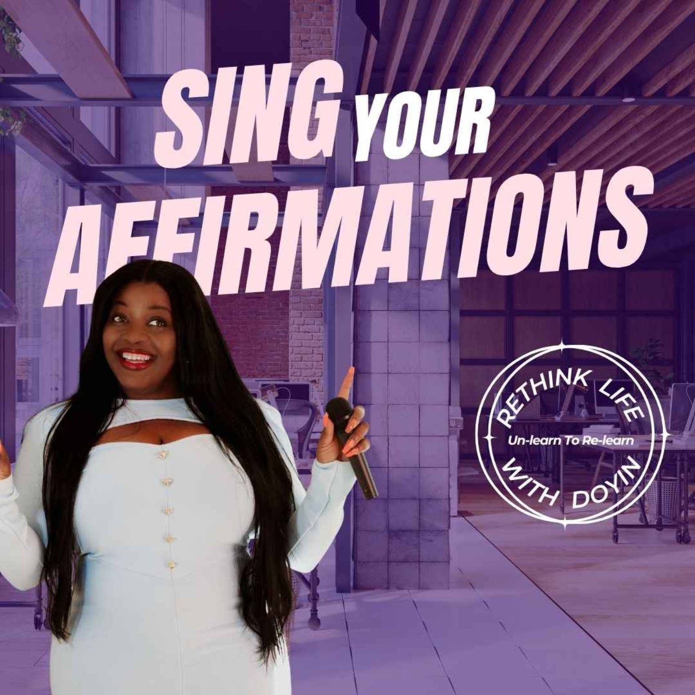 Sing Affirmations Over Yourself : 