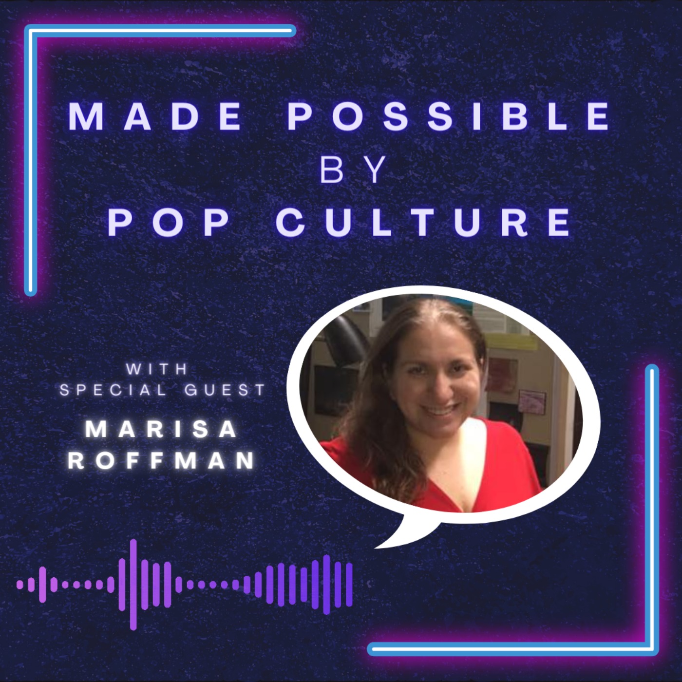 Made Possible by Pop Culture