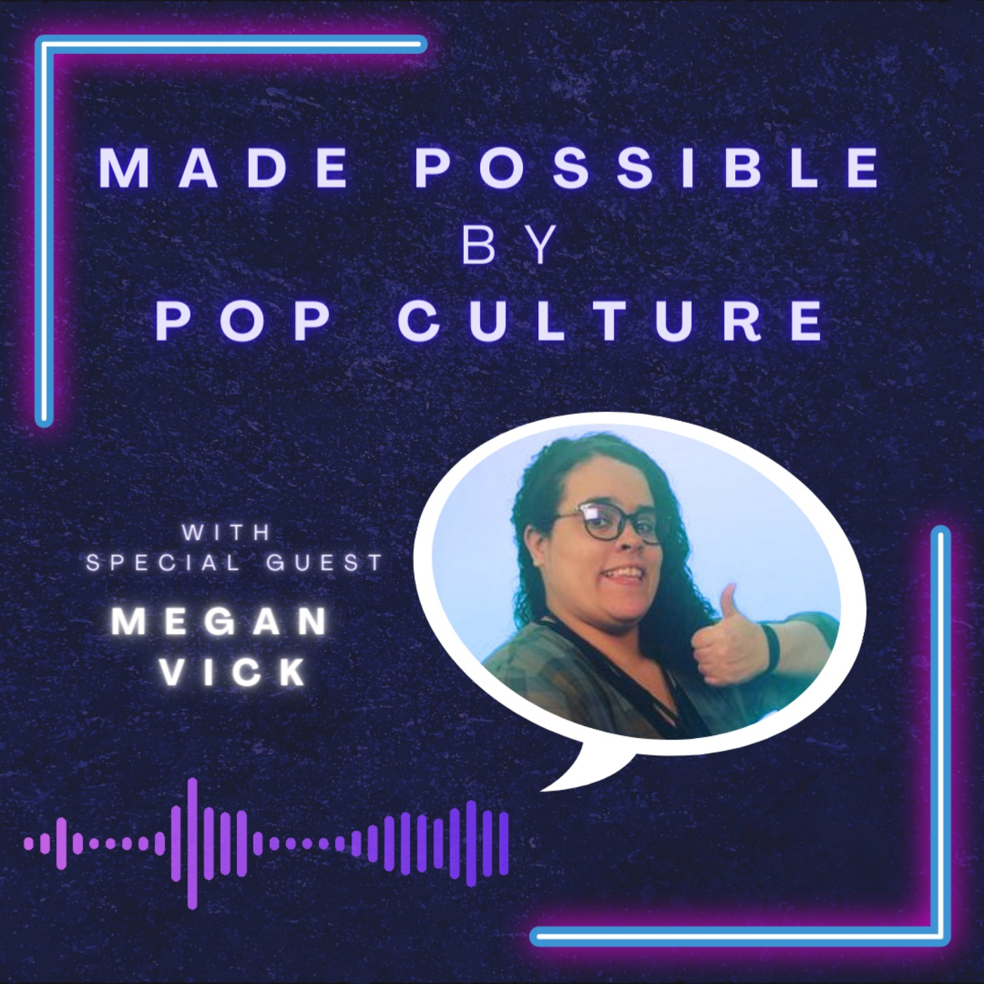 Made Possible by Pop Culture
