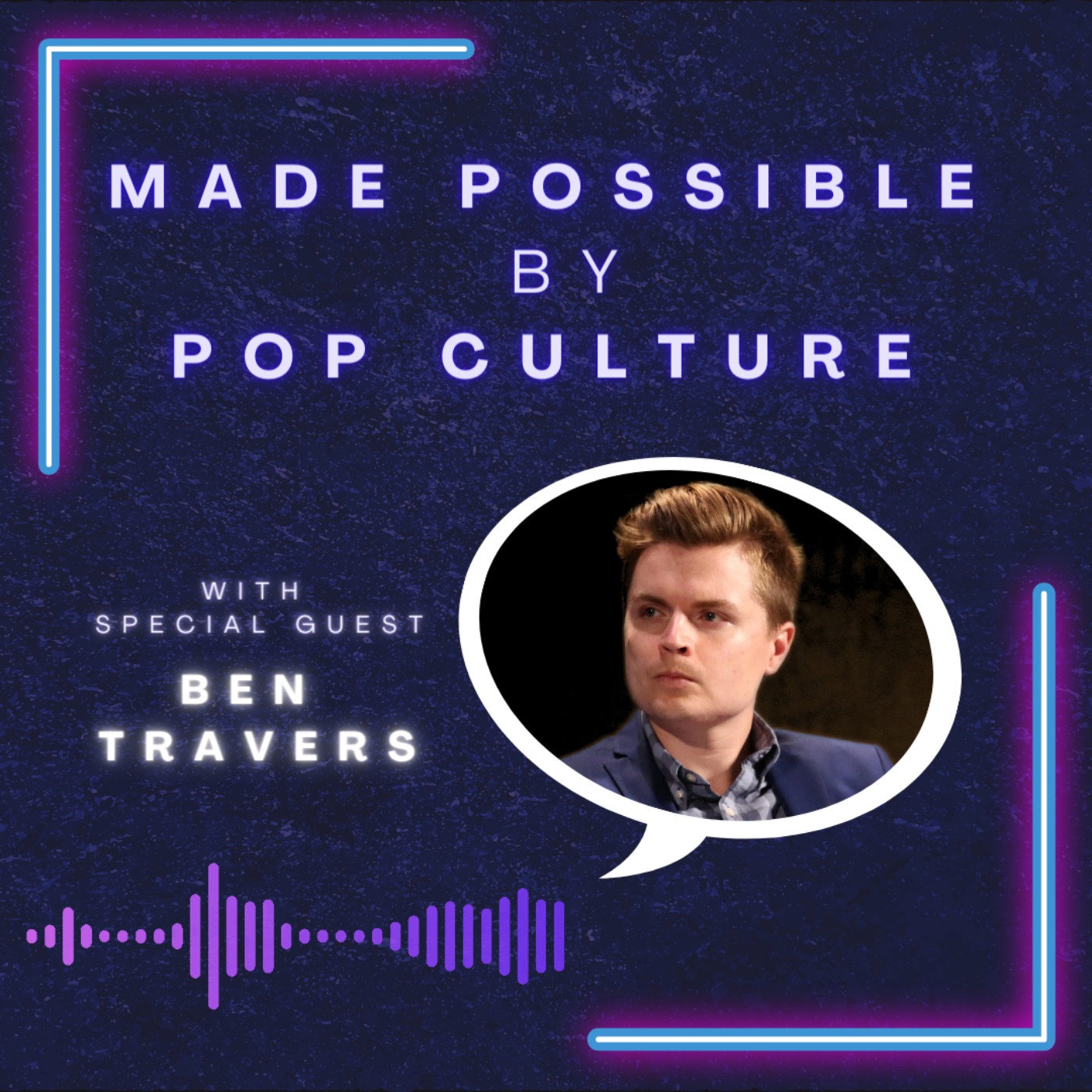 Made Possible by Pop Culture
