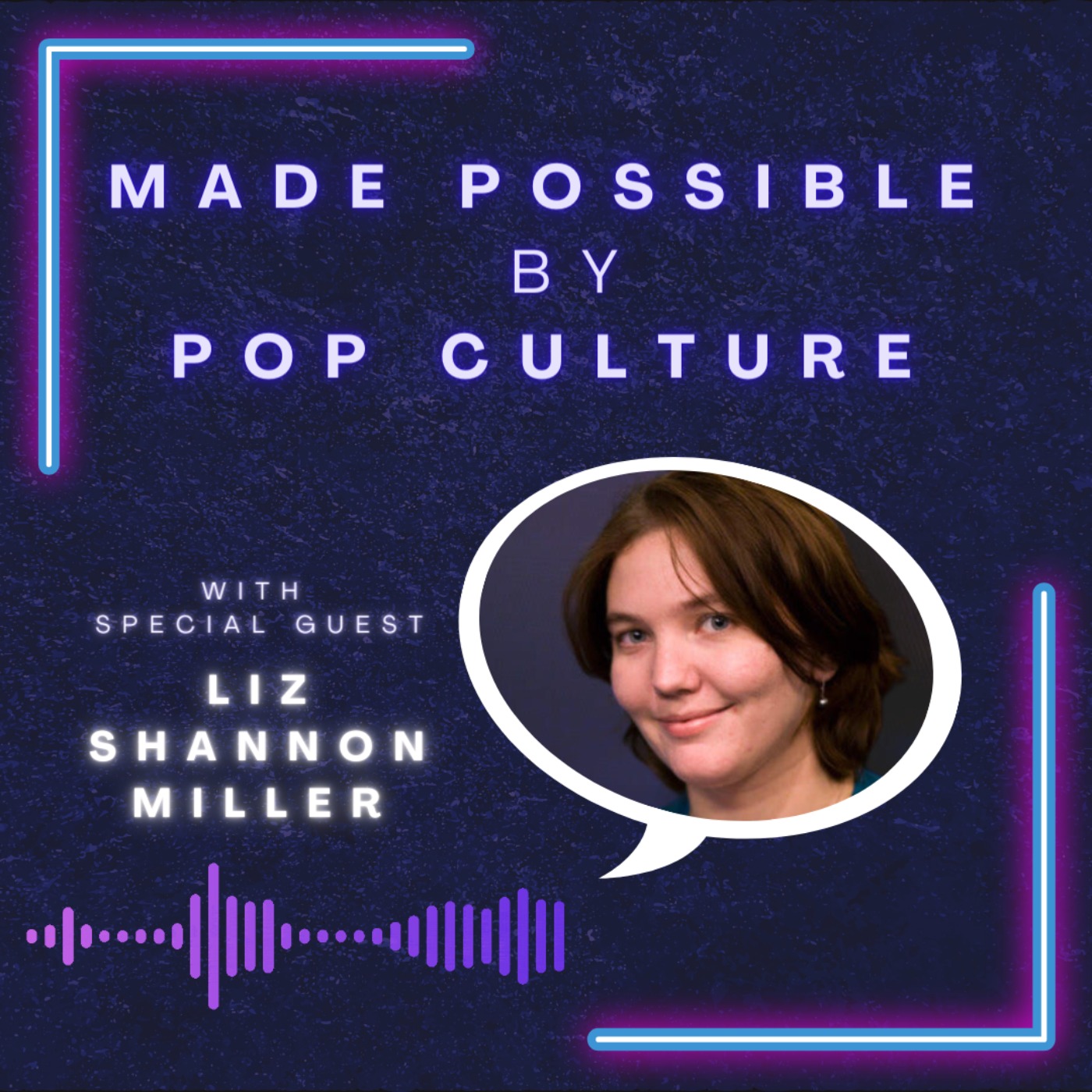 Made Possible by Pop Culture