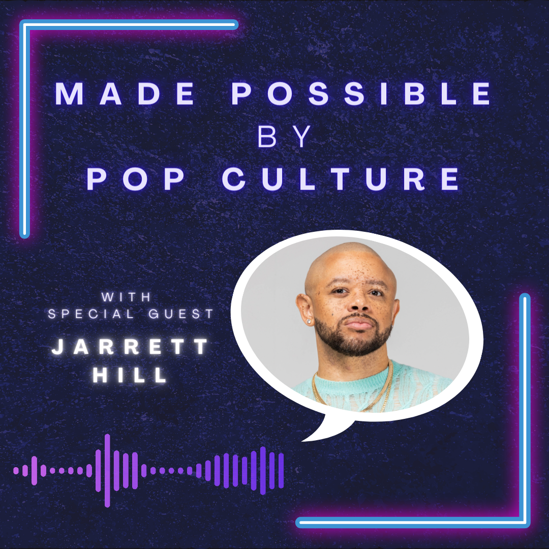 Made Possible by Pop Culture